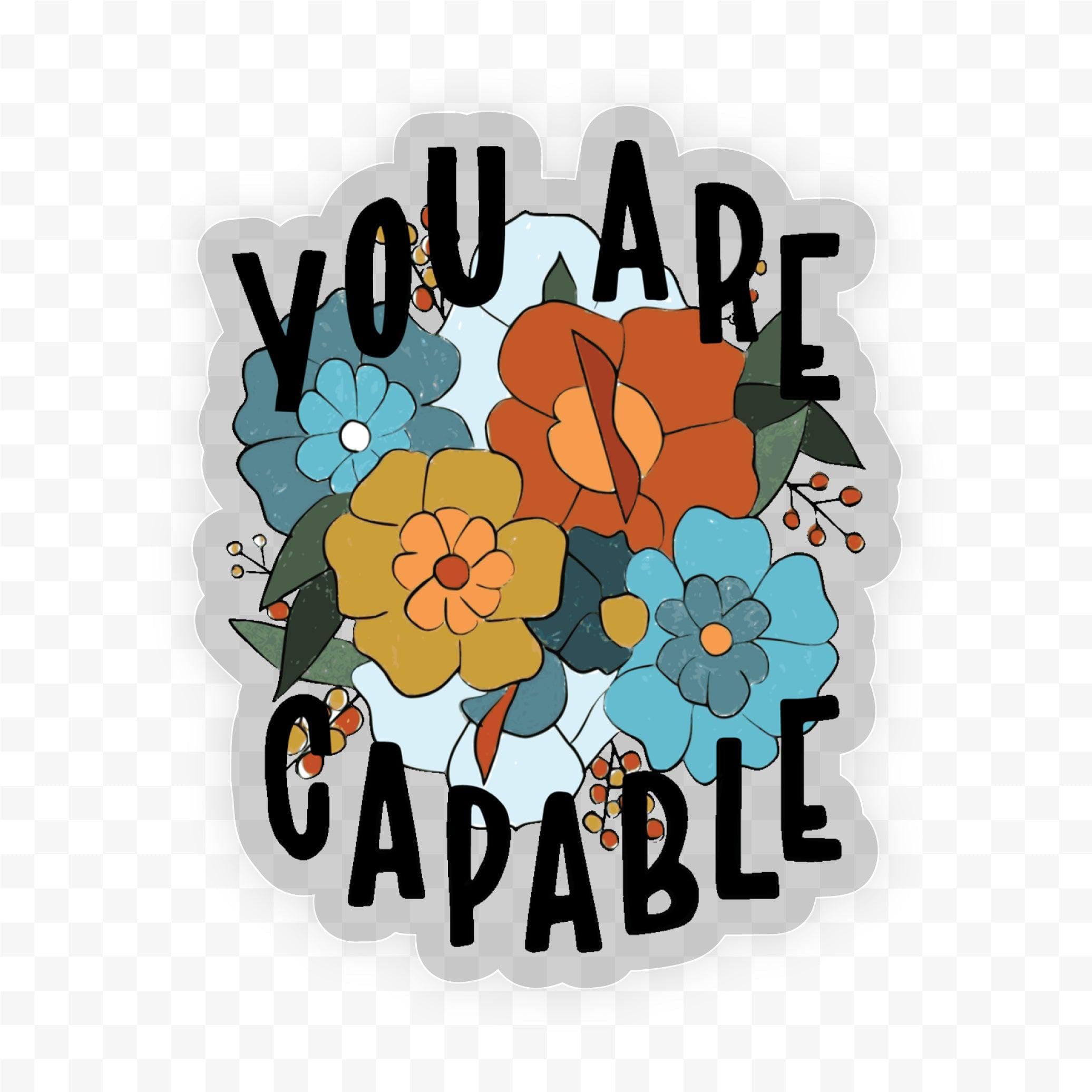  You Are Capable Clear Sticker、mySite、elrpsem3k