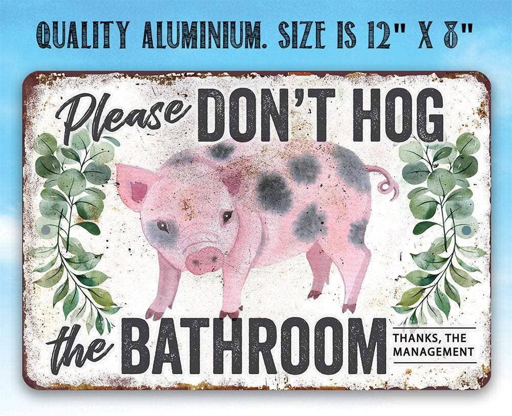 Lone Star Art - Don't Hog The Bathroom - Metal Sign、mySite、g9winljtr