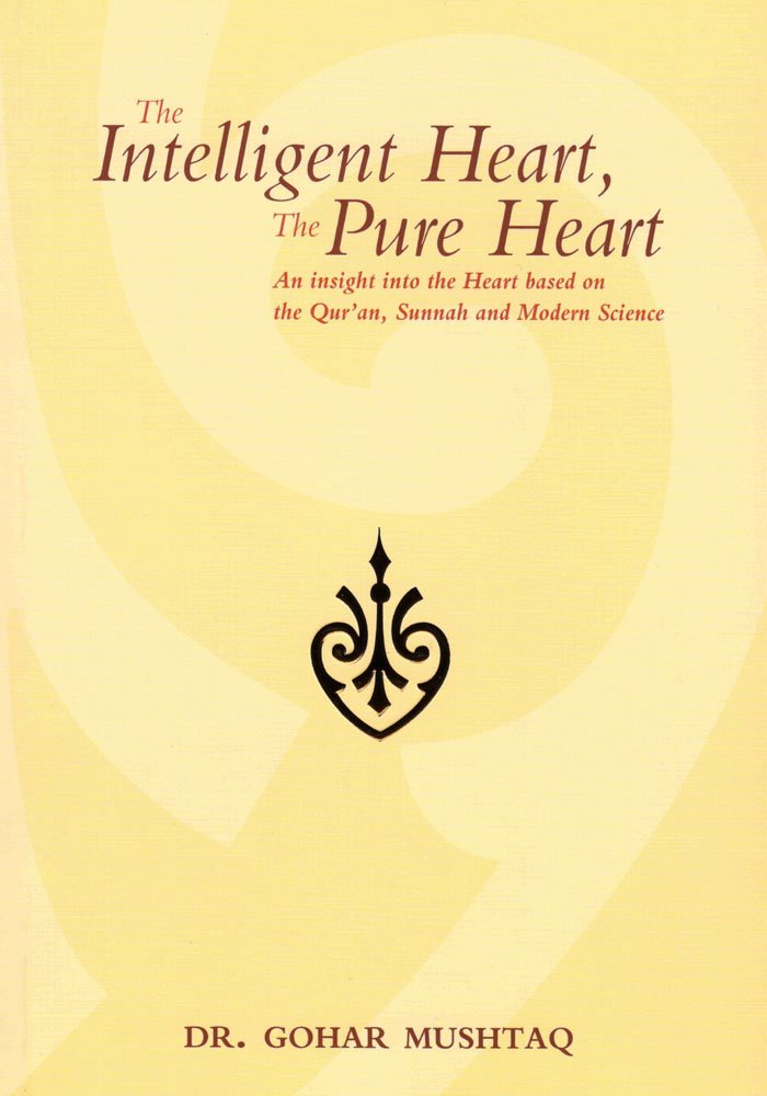 The Intelligent Heart, the Pure Heart: An Insight into the Heart Based on the Qur'an, Sunnah and Modern Science、mySite、topwebapps