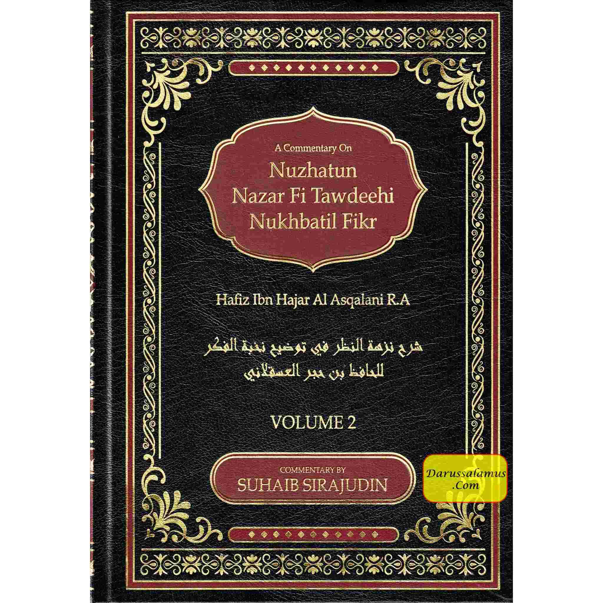 A Commentary On Nuzhatun Nazar Fi Tawdeehi Nukhbatil Fikr of Hafiz Ibn Hajar Al Asqalani (2 volume set) By Suhaib Sirajudin、mySite、topwebapps