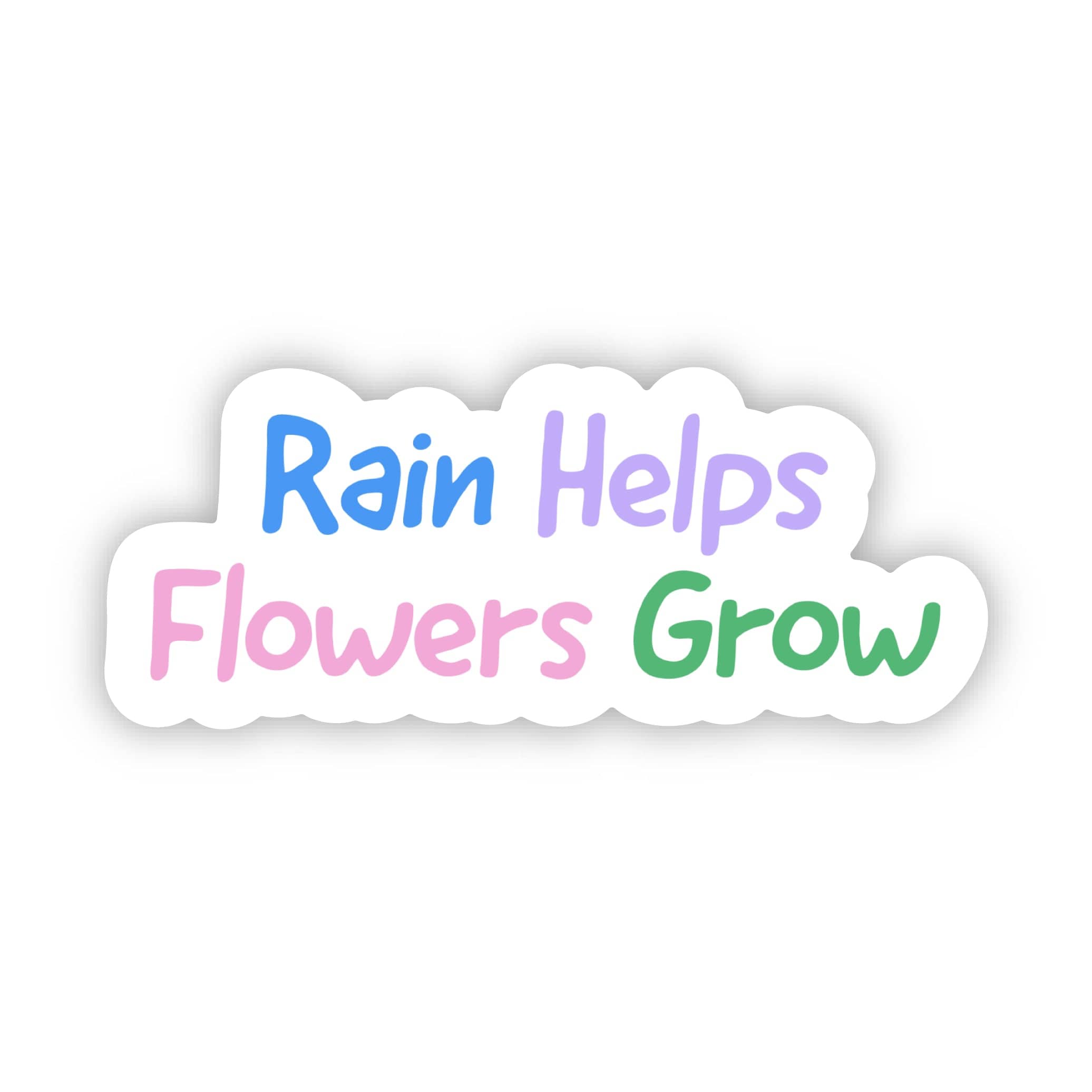  Rain Helps Flowers Grow Sticker、mySite、elrpsem3k