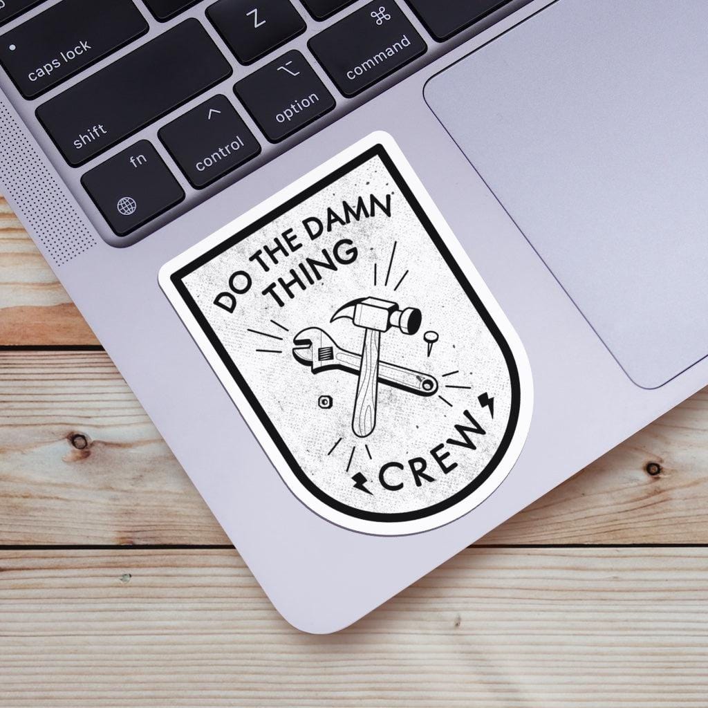  Do The Damn Thing Crew Sticker - White、mySite、ghnorth