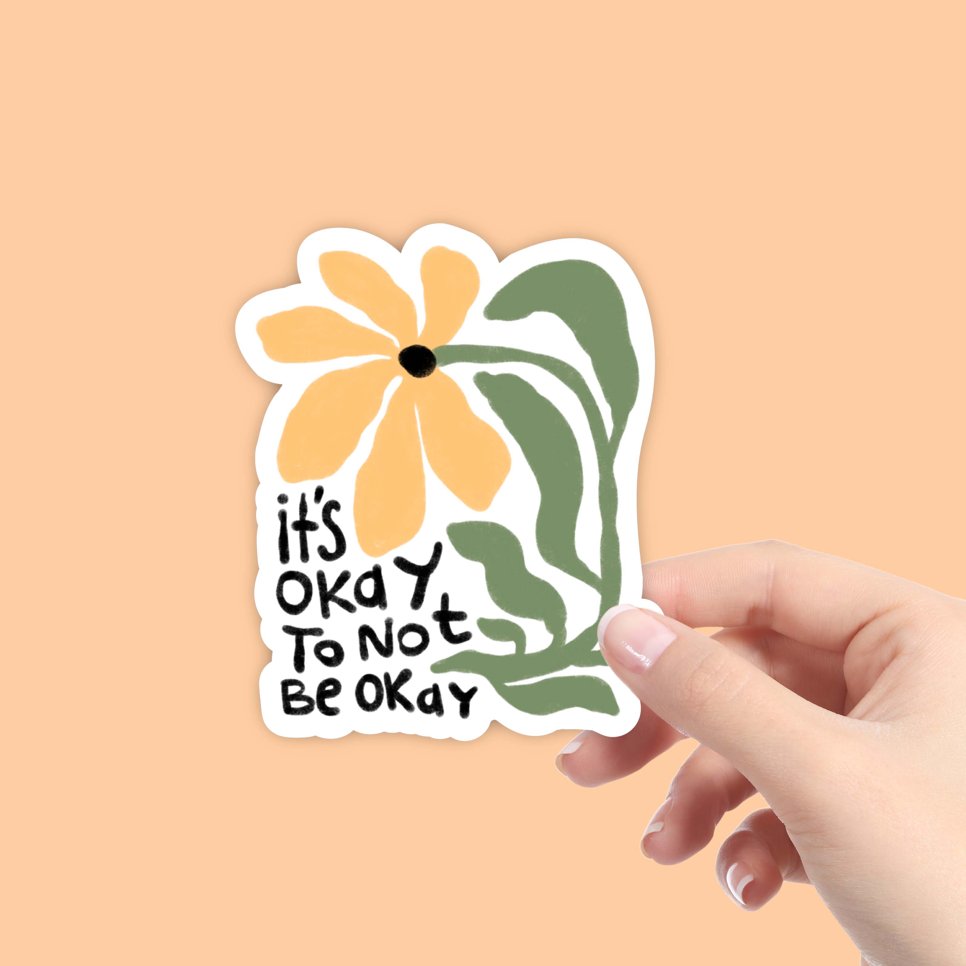  It's Okay To Not Be Okay Flower - Positivity Sticker、mySite、ghnorth