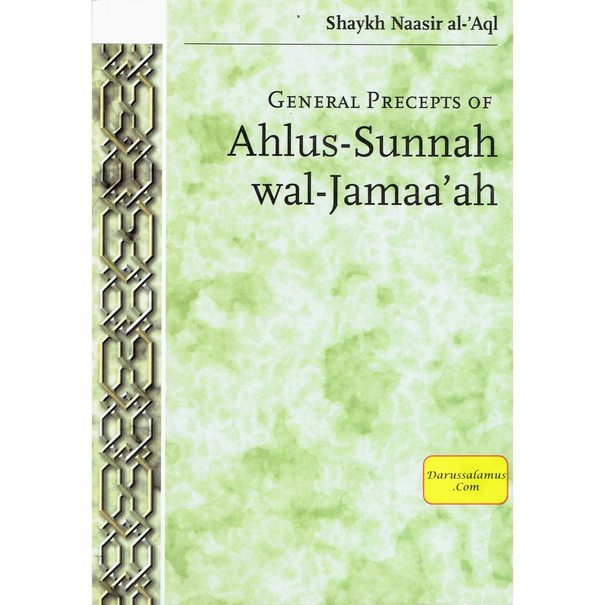 General Precepts of Ahlus-Sunnah wal-Jamaa'ah By Shaykh Naasir Al-Aql、mySite、topwebapps