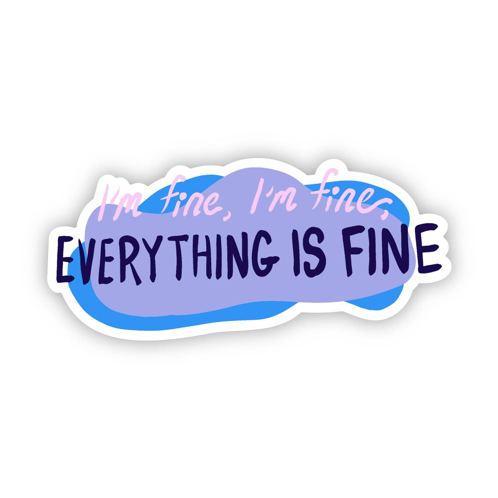  I'm fine, I'm fine, everything is fine Text Sticker、mySite、ghnorth