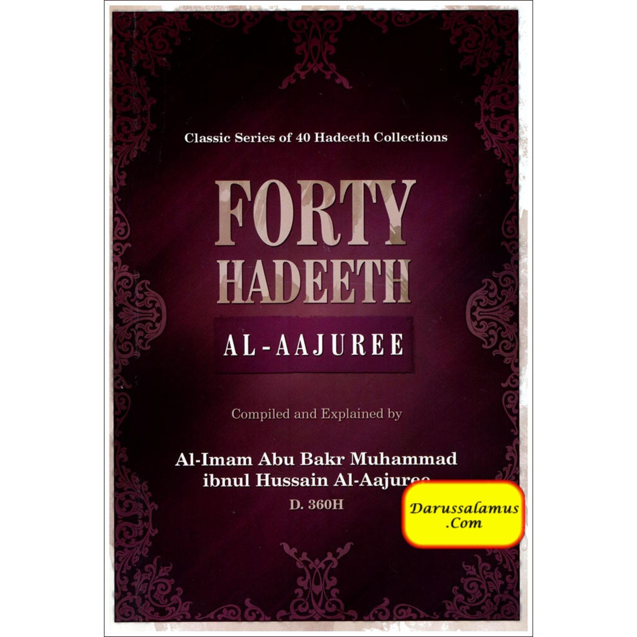 Forty Hadeeth Al Aajuree Classic of 40 Hadeeth Collections By Al-Imam Abu Bakr Muhammad Ibnul Hussain Al-Aajuree、mySite、topwebapps