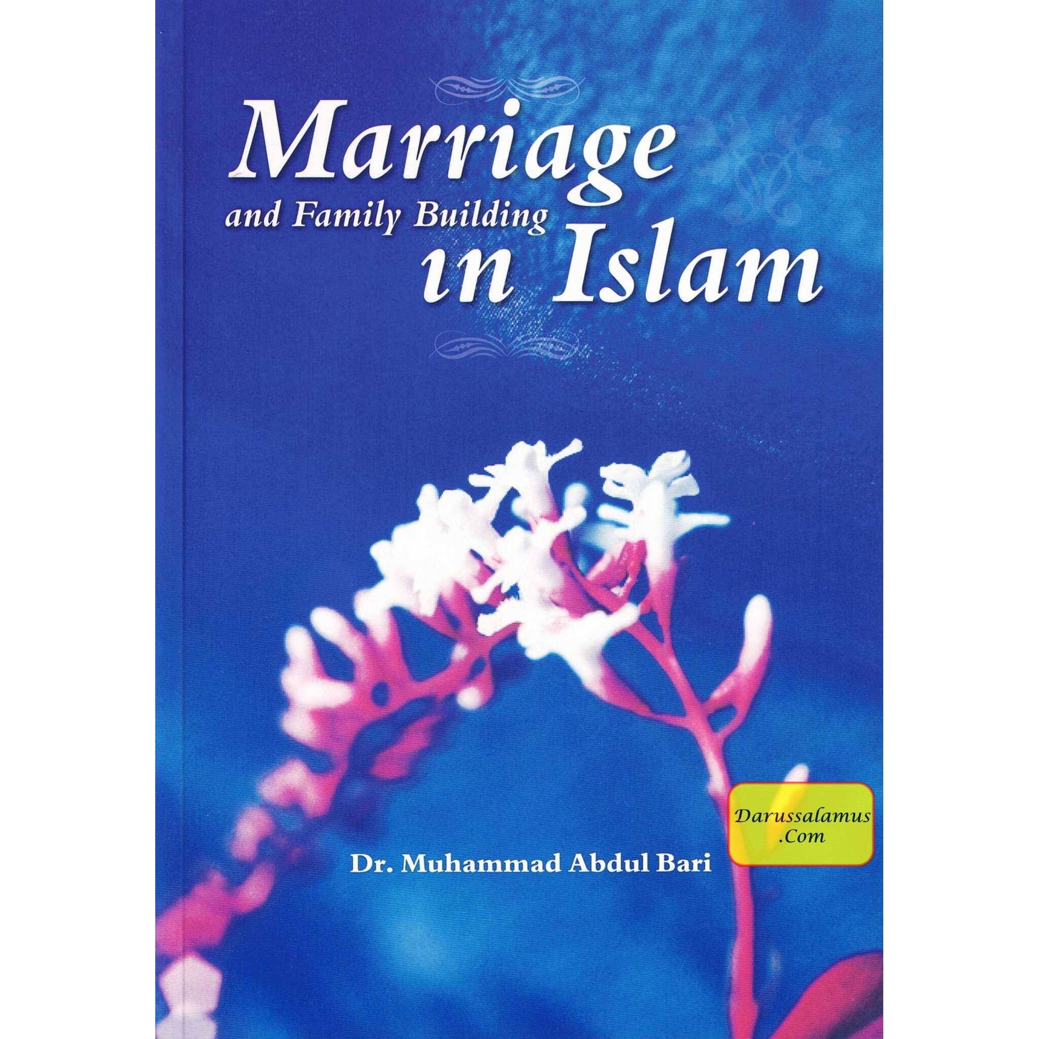 Marriage and Family Building in Islam By Dr. Muhammad Abdul Bari、mySite、topwebapps