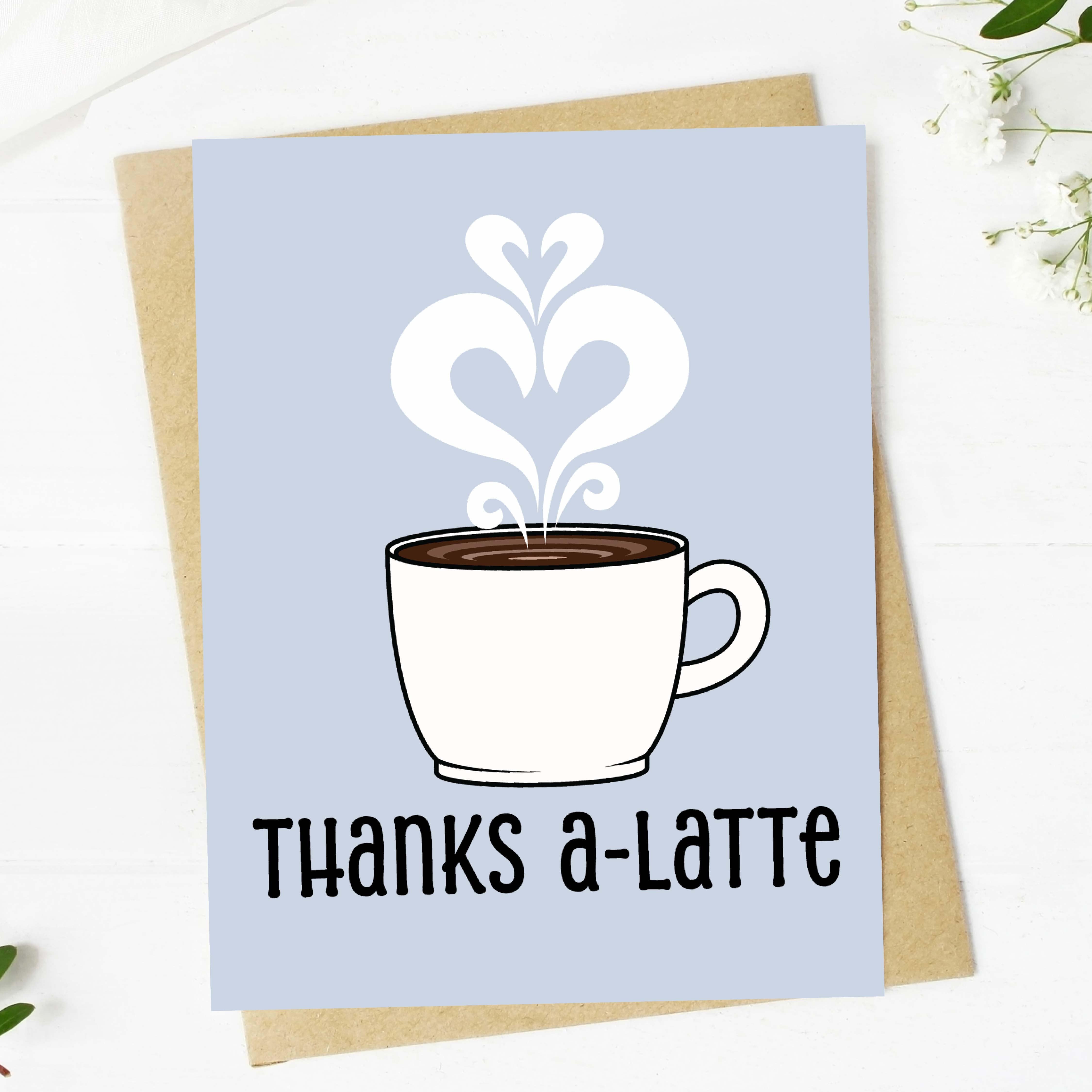 Thanks a-latte Coffee Pun Appreciation Card、mySite、ghnorth