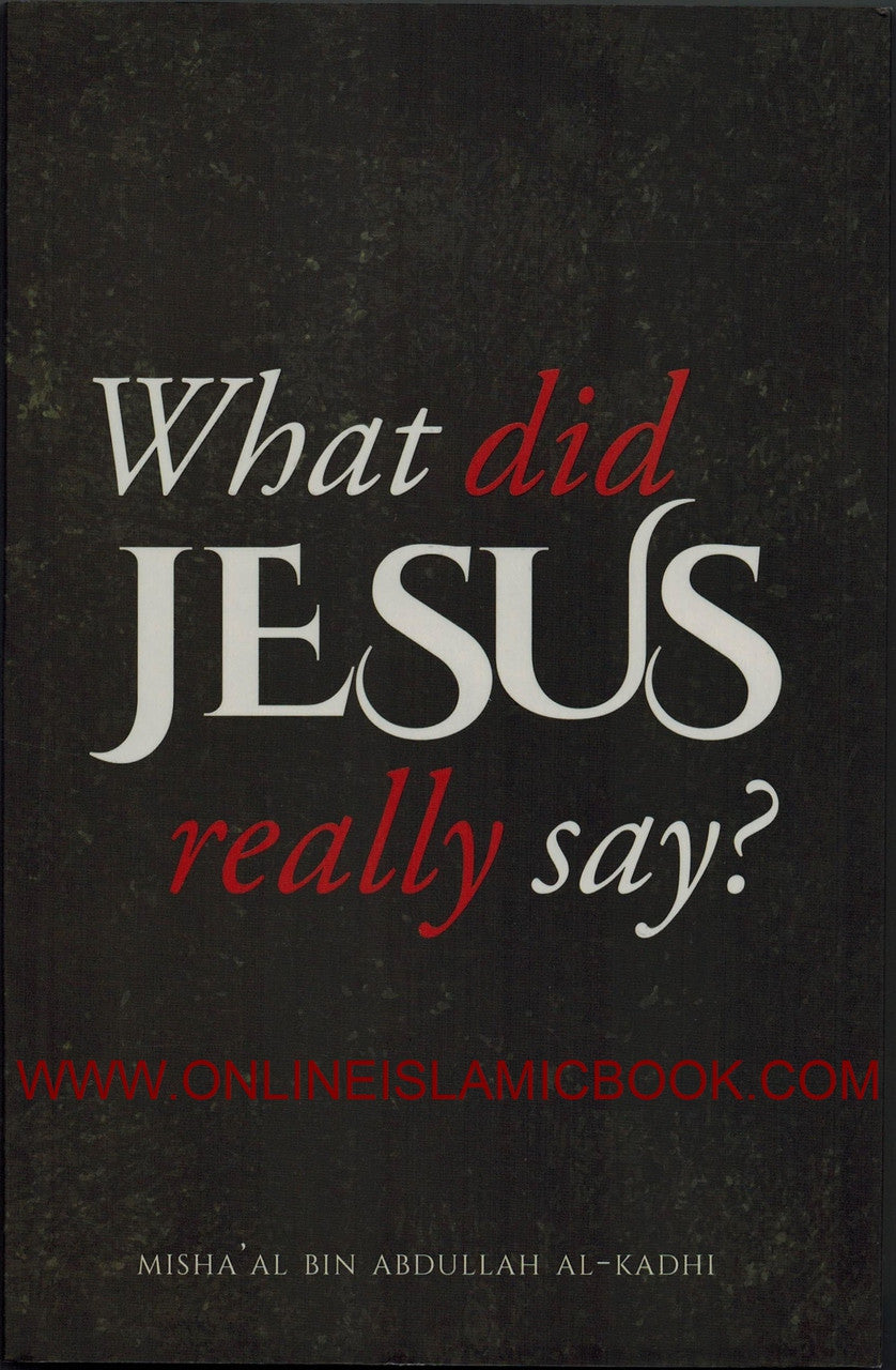 What Did Jesus Really Say? By Misha'al ibn Abdullah Al-Kadhi、mySite、topwebapps