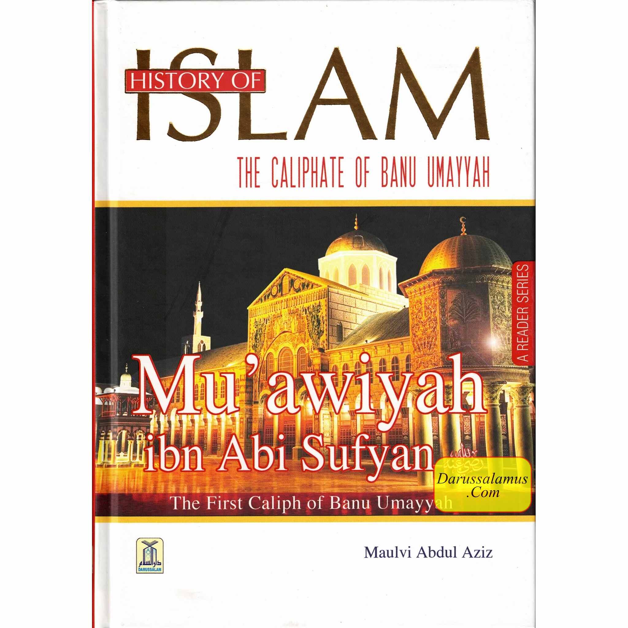 History Of Islam:The Caliphate Of Banu Umayyah By Molvi Abdul Aziz、mySite、topwebapps