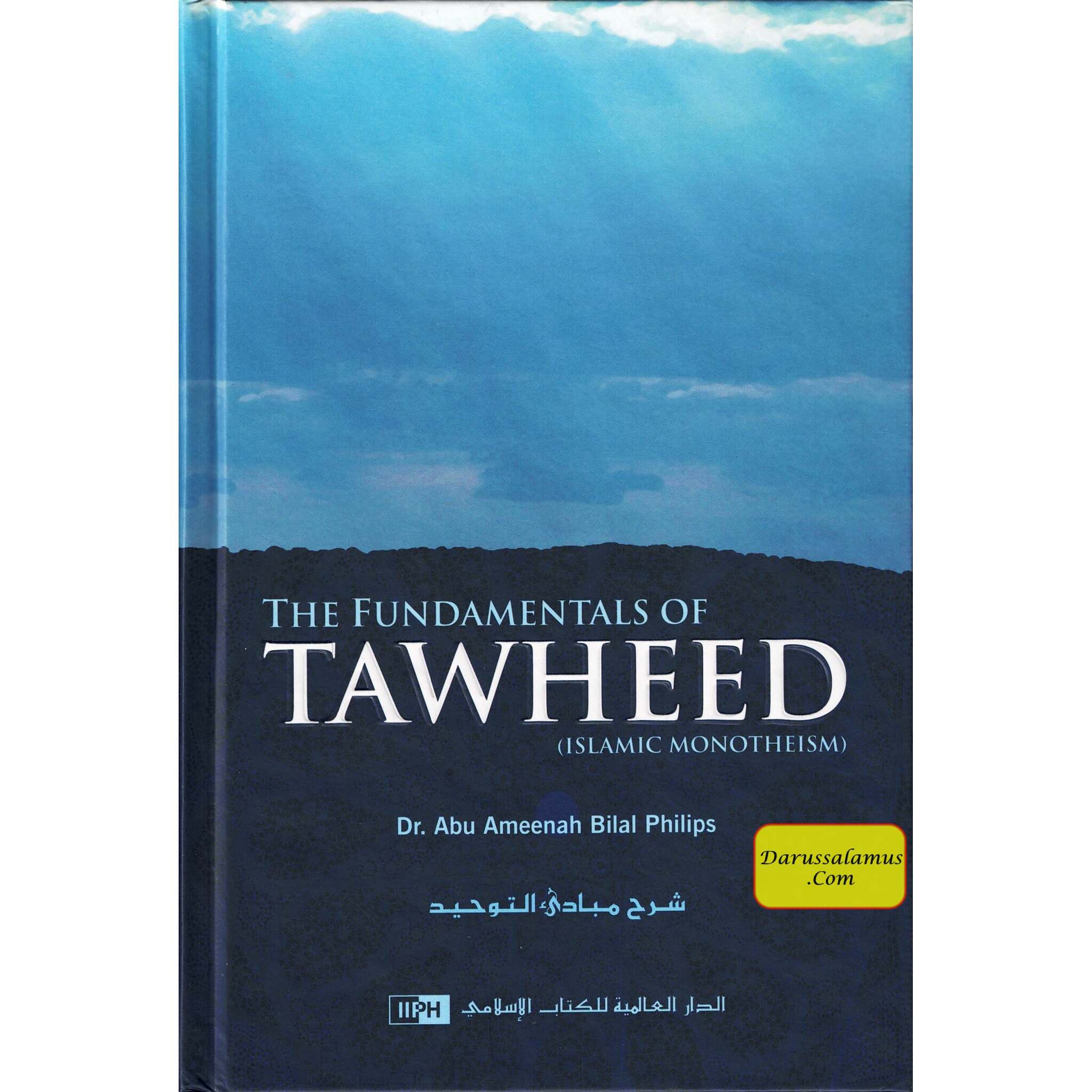 The Fundamentals of Tawheed (Islamic Monotheism) By Dr. Abu Ameenah Bilal Philips、mySite、topwebapps