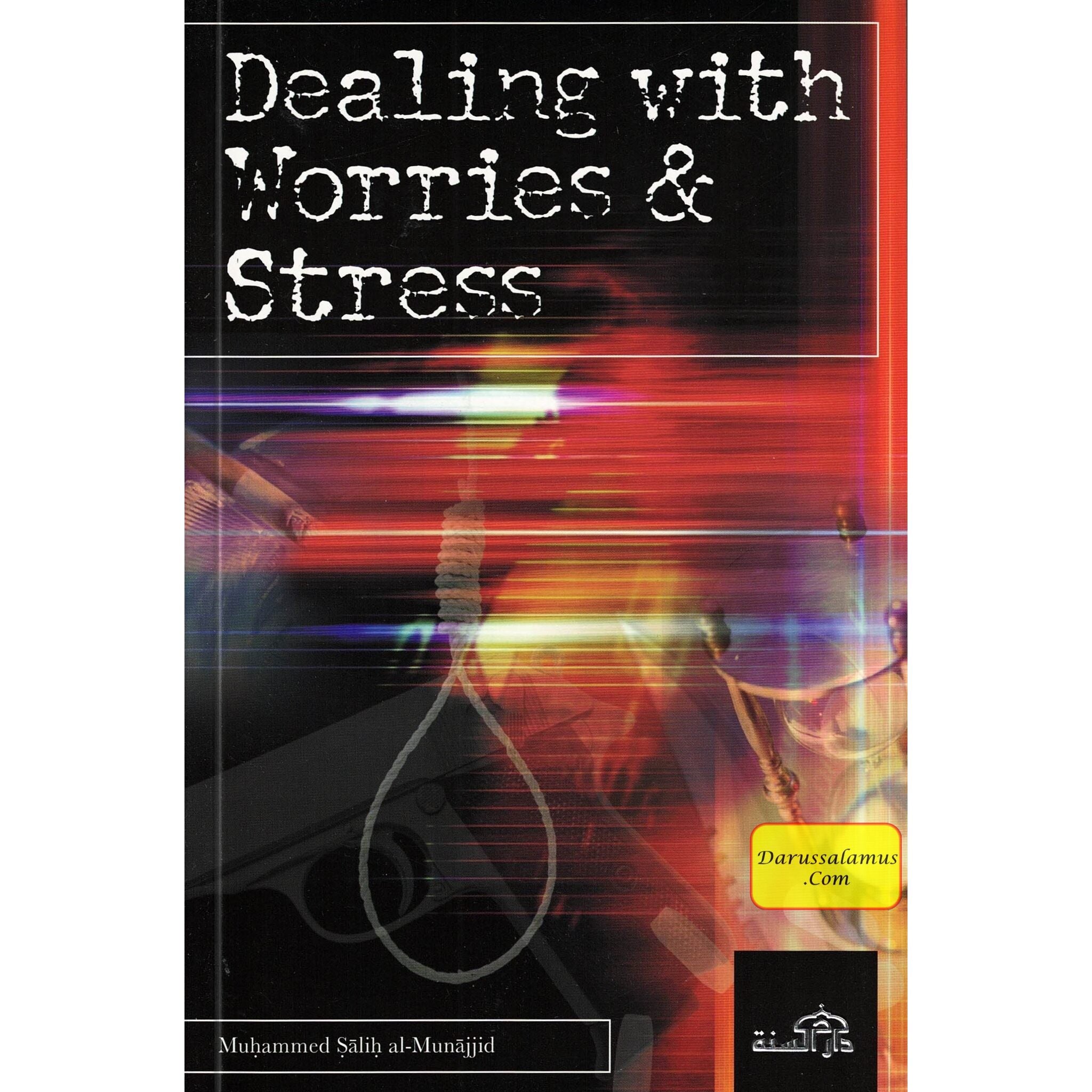 Dealing With Worries & Stress By Sheikh Muhammed Salih Al-Munajjid、mySite、topwebapps