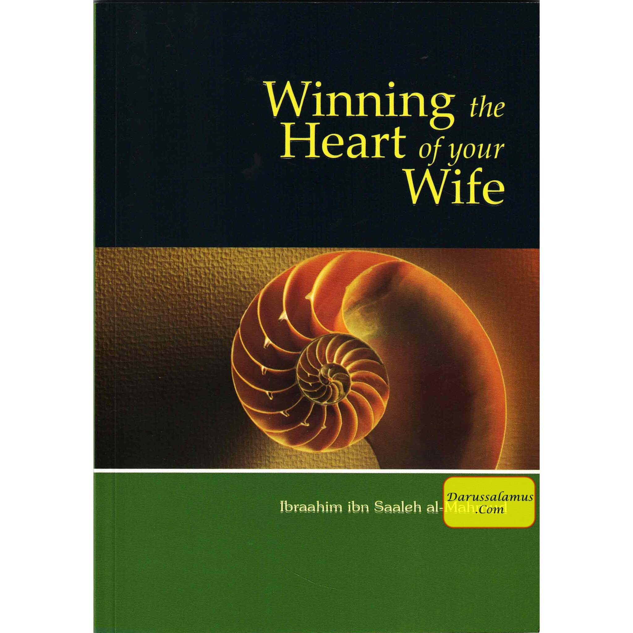 Winning the Heart of Your Wife By Ibraahim Ibn Saaleh al-Muhmud、mySite、topwebapps