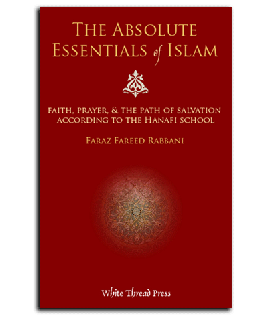 The Absolute Essentials of Islam: Basic Hanafi Fiqh PB、mySite、topwebapps