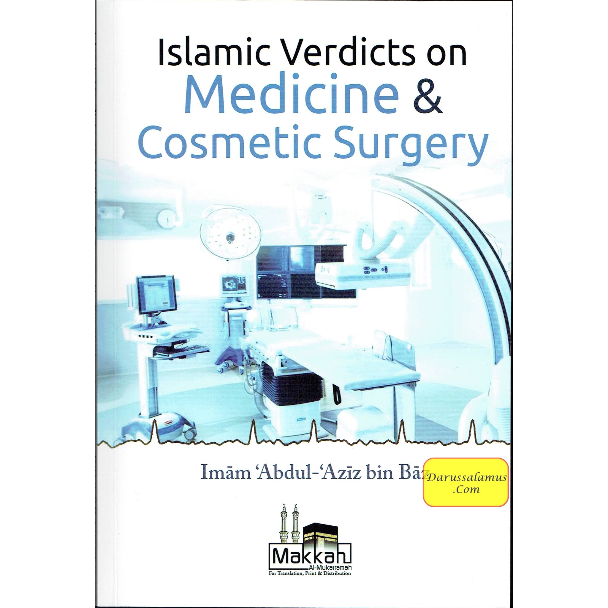 Islamic Verdicts on Medicine & Cosmetic Surgery By Imam Abdul Aziz Bin Baz、mySite、topwebapps