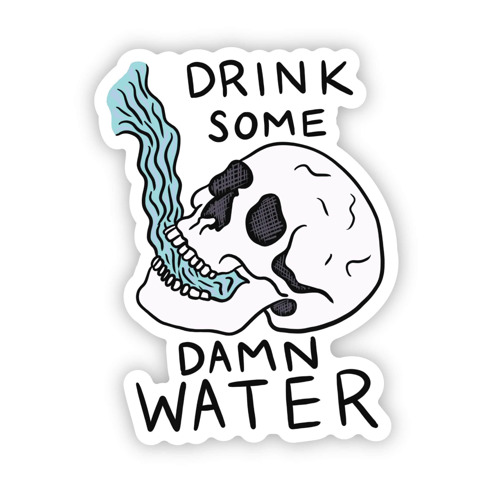  Drink some damn water skull sticker、mySite、elrpsem3k