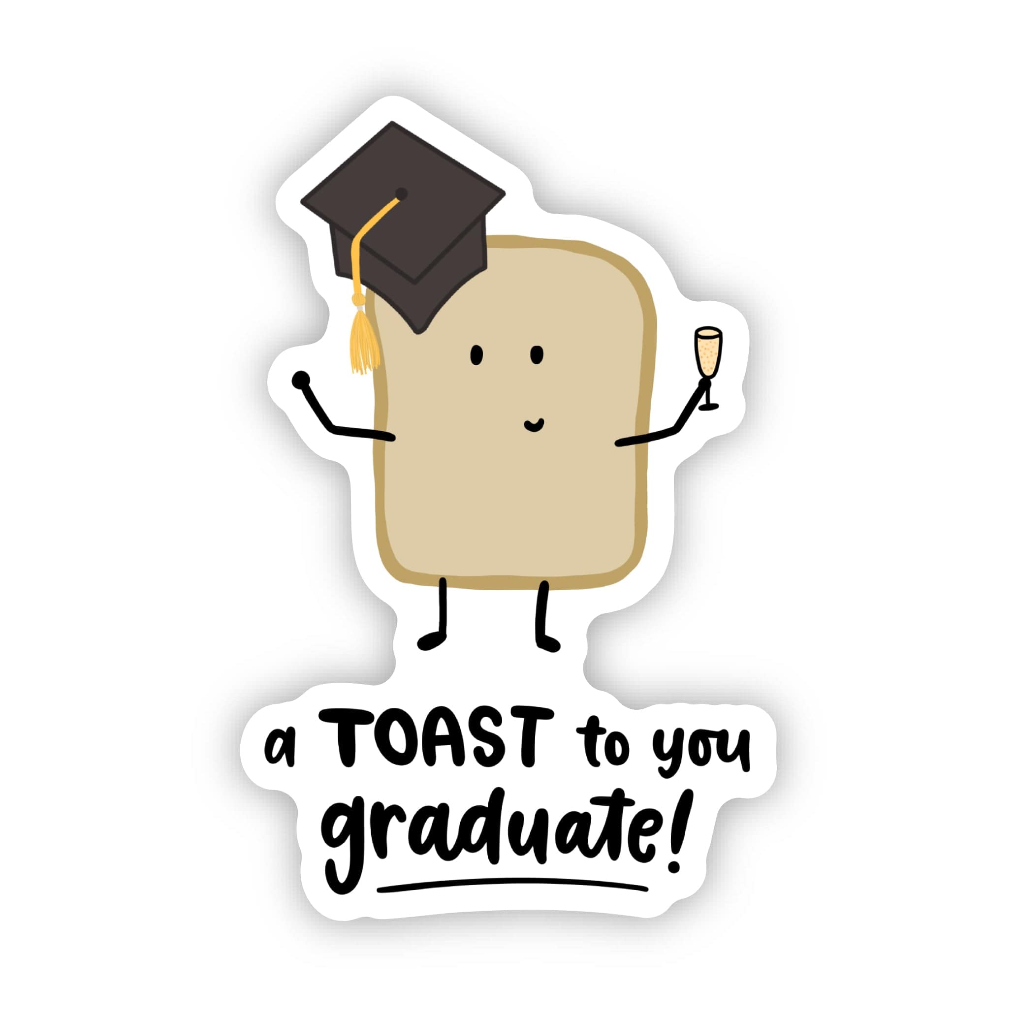  A Toast To You Graduate Cute Pun Sticker、mySite、ghnorth