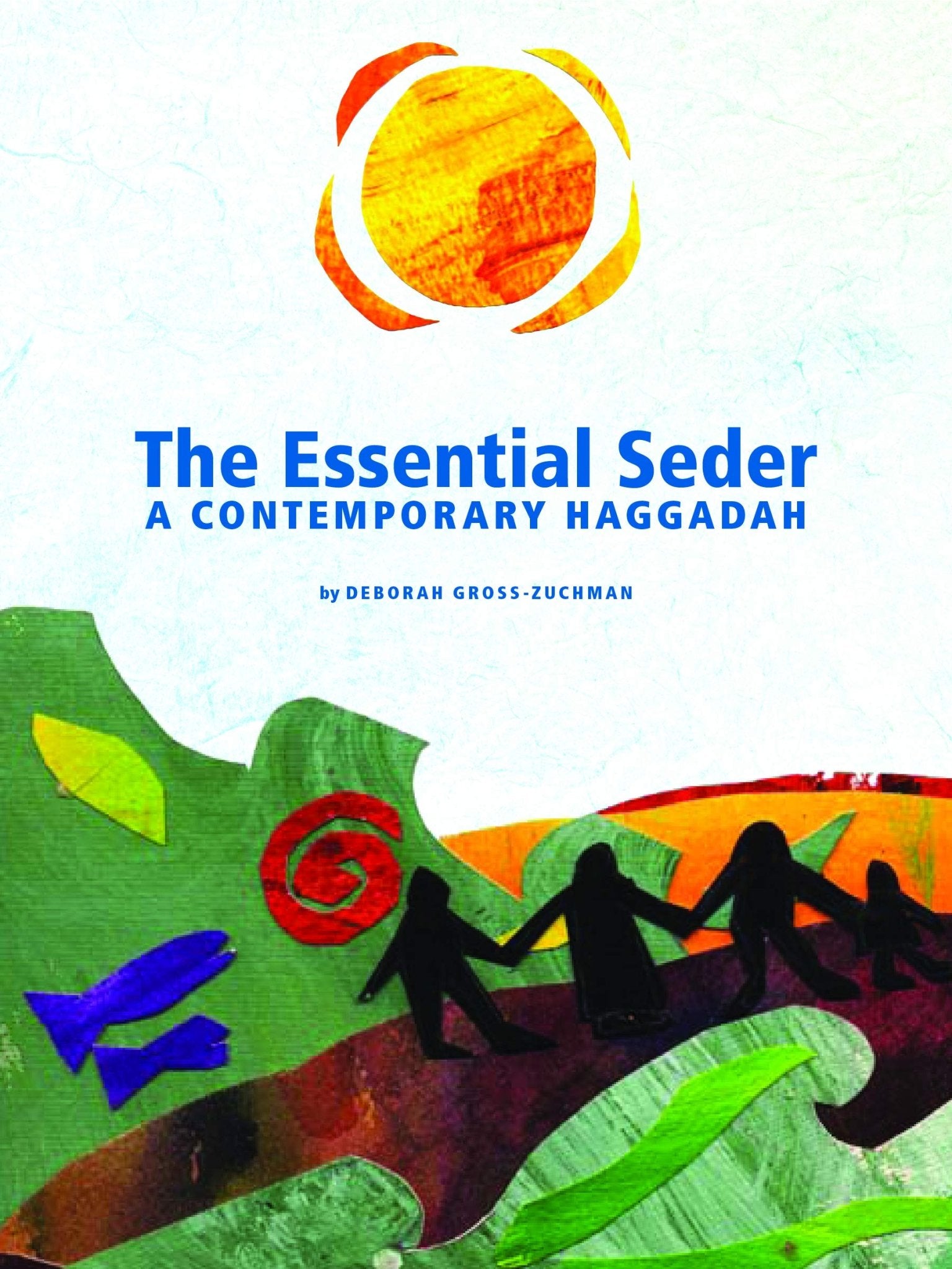  The Essential Seder: A Contemporary Haggadah by Deborah Gross-Zuchman、mySite、elrpsem3k