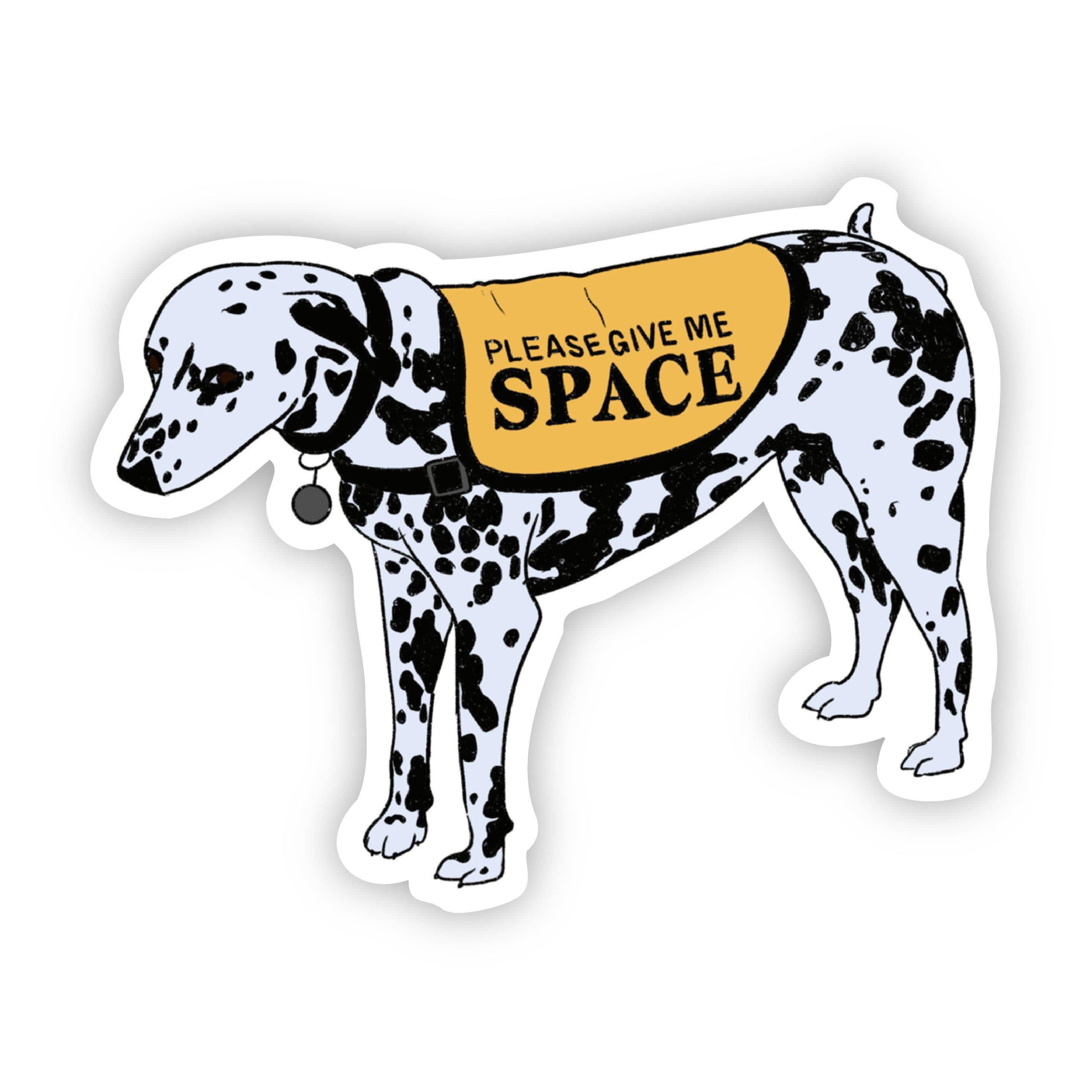  Please Give me Space Dalmatian Sticker、mySite、elrpsem3k