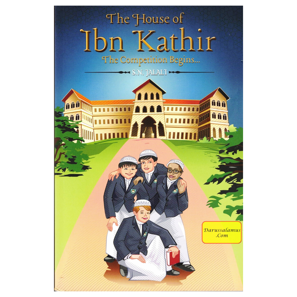 The House Of Ibn Kathir The Competition Begins By S.N. Jalali、mySite、topwebapps
