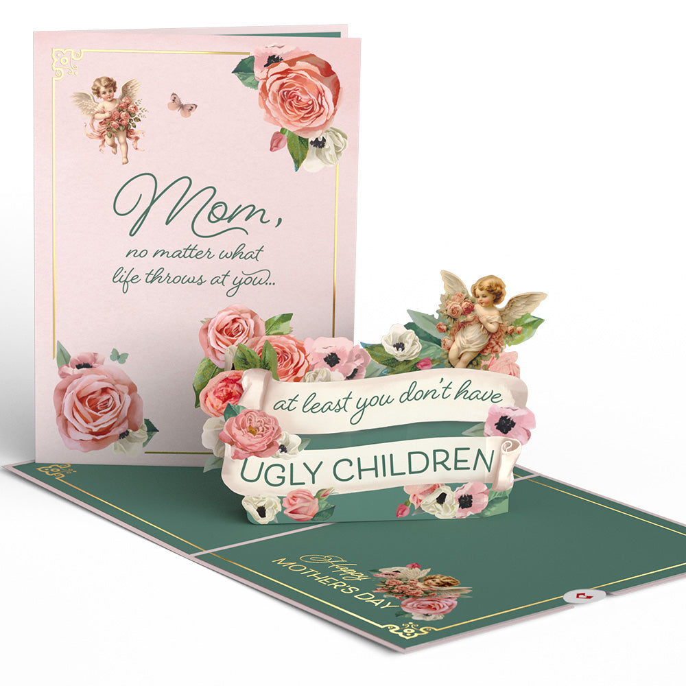 At Least You Don't Have Ugly Children Mother's Day Pop-Up Card、mySite、solidvoid