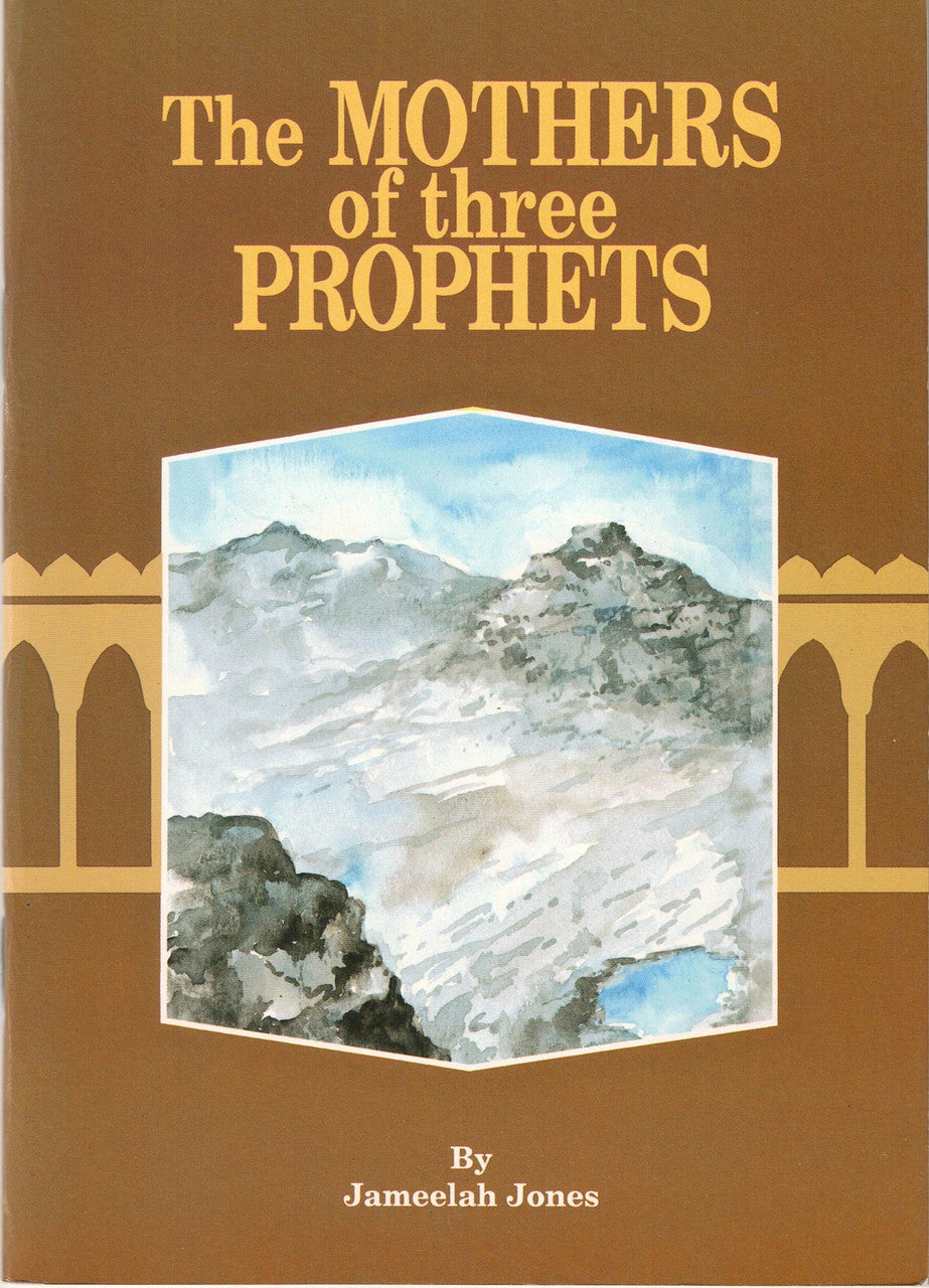 The Mothers of Three Prophets By Jameelah Jones、mySite、topwebapps