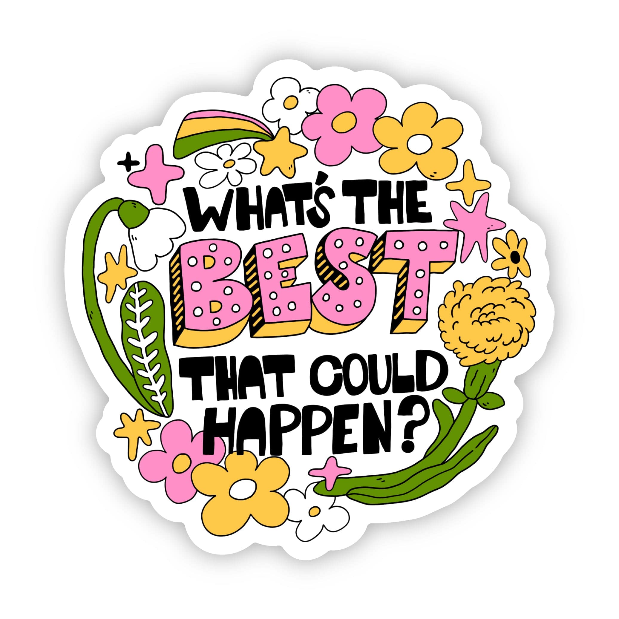  What's The Best That Could Happen? Inspirational Sticker、mySite、elrpsem3k