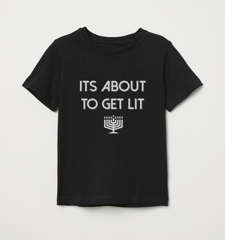 It's About to Get Lit T-Shirt - Baby and Kid Sizes、mySite、topwebapps