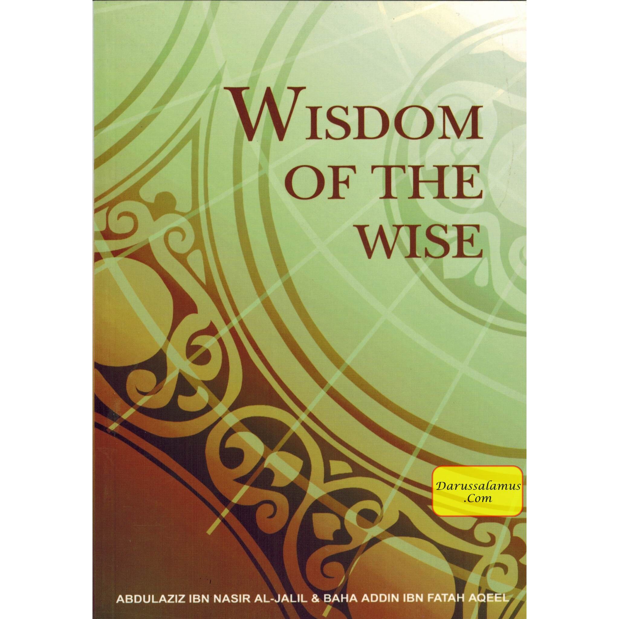 Wisdom of The Wise By Abdul Aziz Ibn Nasir Al-Jalil、mySite、topwebapps