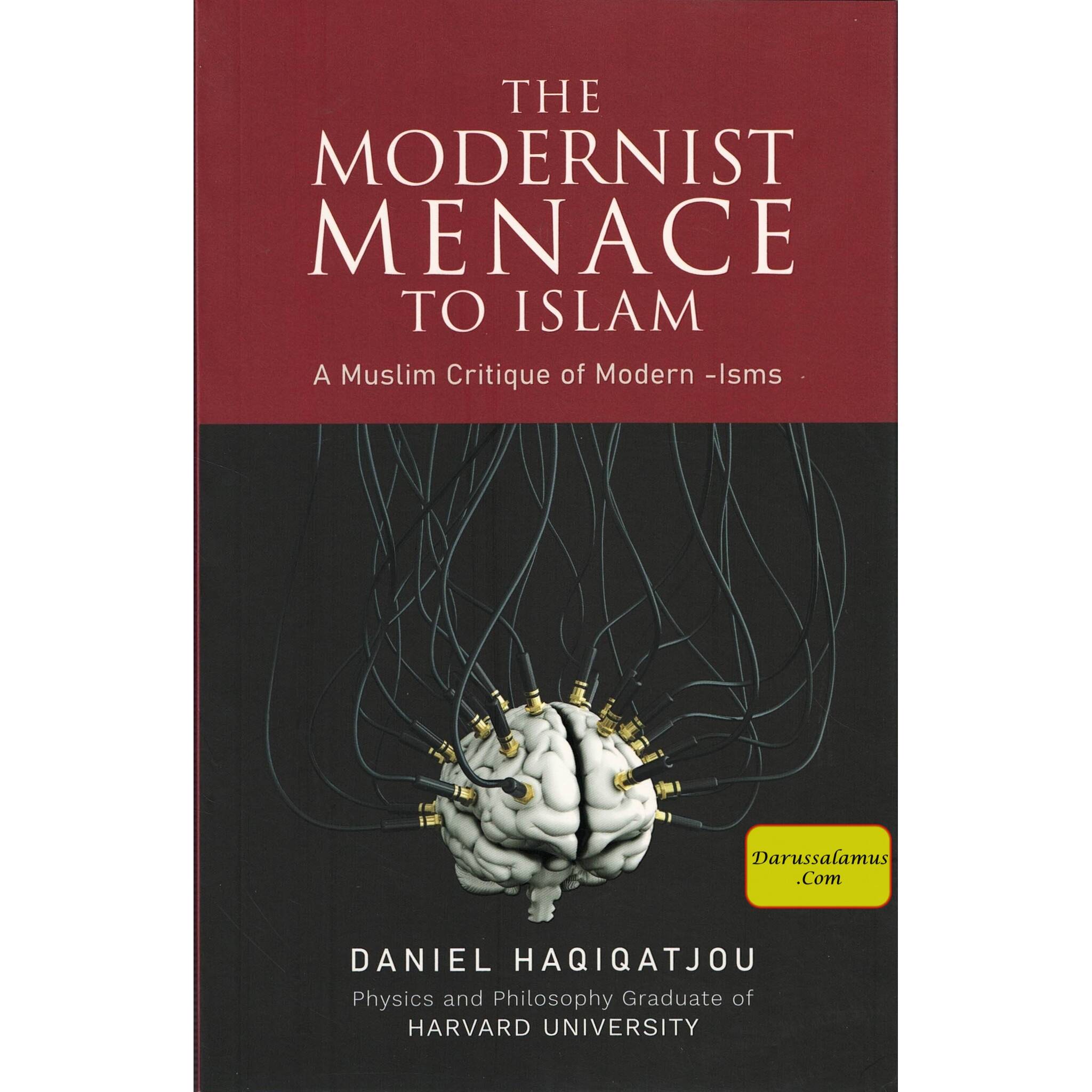 The Modernist Menace To Islam by Daniel Haqiqatjou、mySite、topwebapps