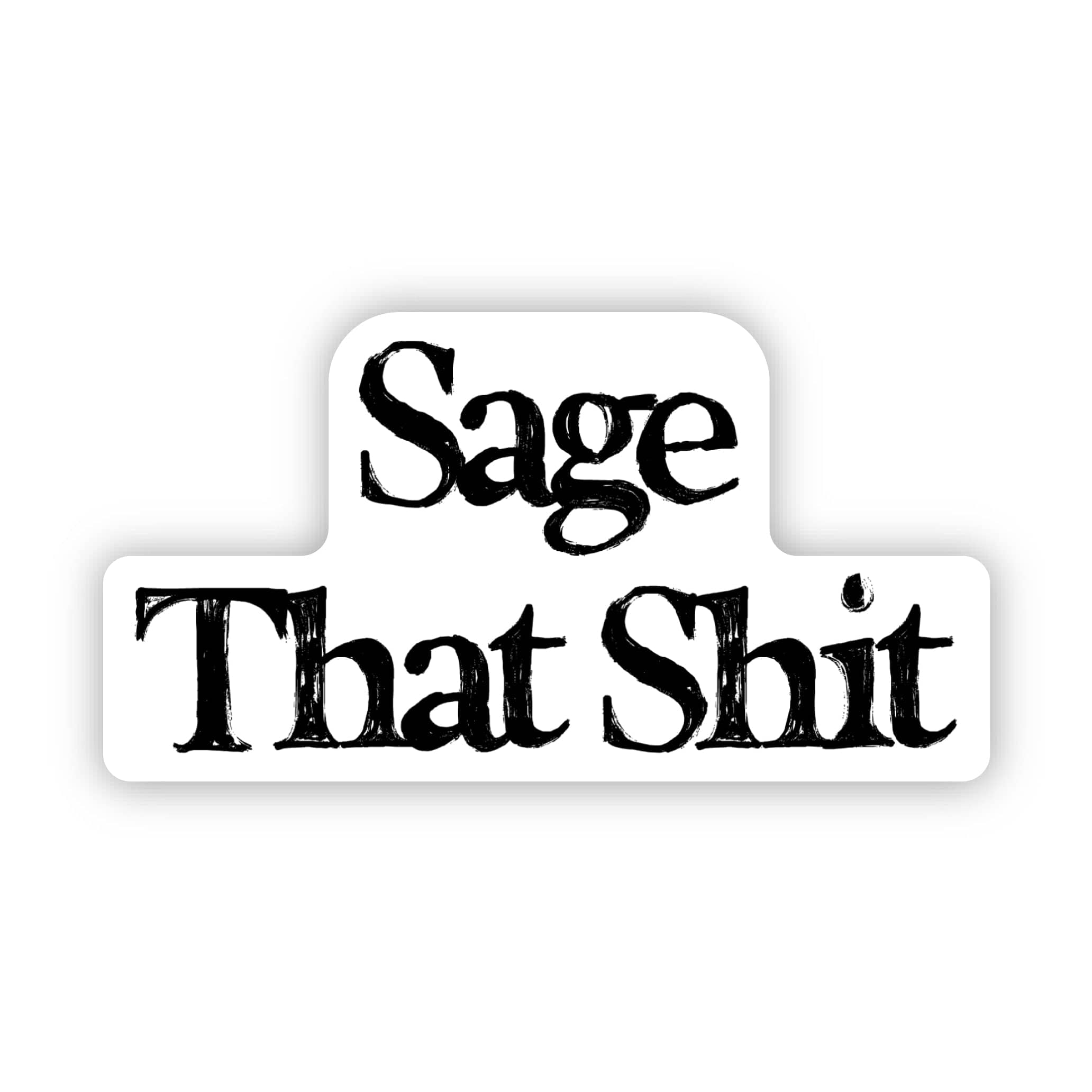  Sage That Shit Text Sticker、mySite、ghnorth