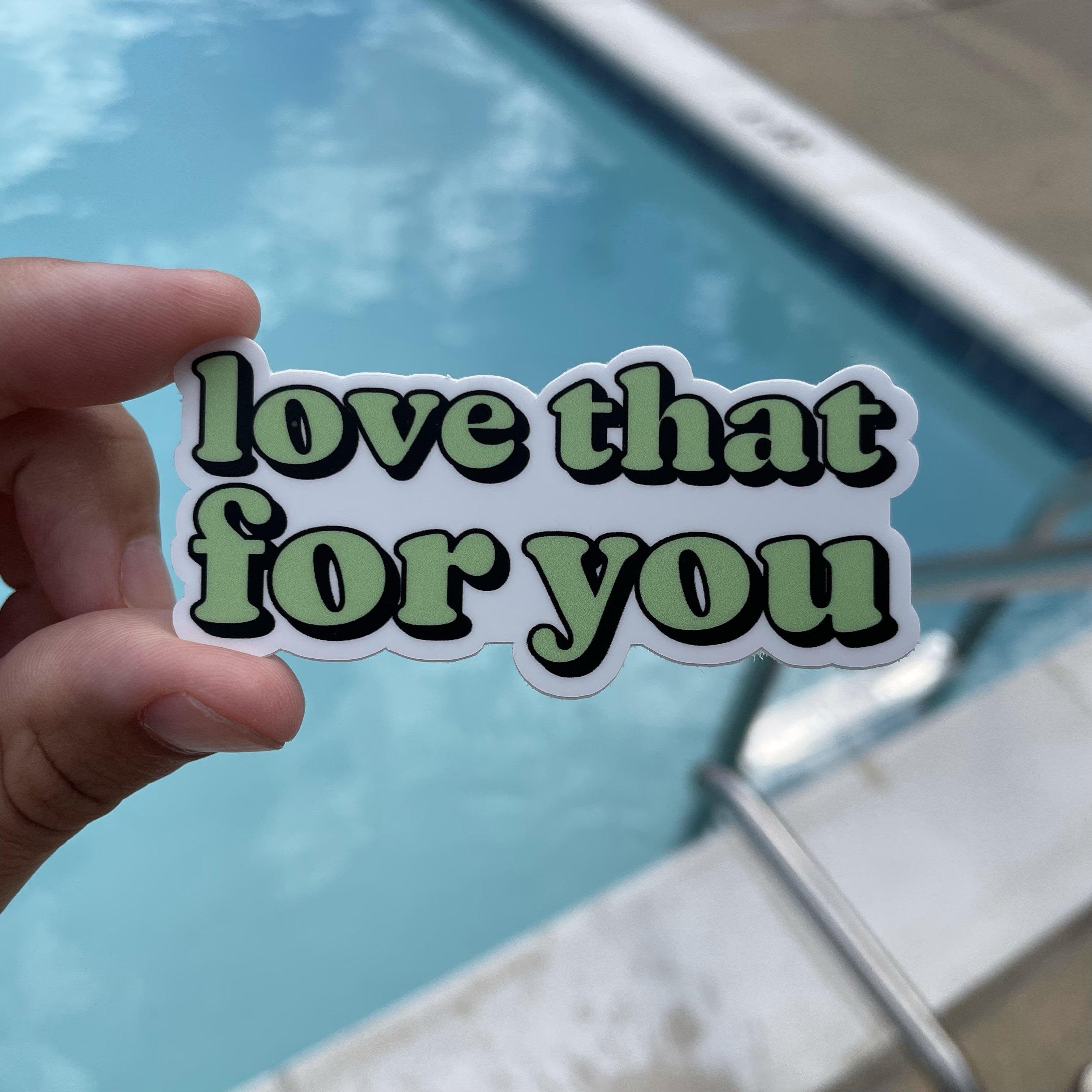  Love That For You Green Lettering Aesthetic Sticker、mySite、elrpsem3k