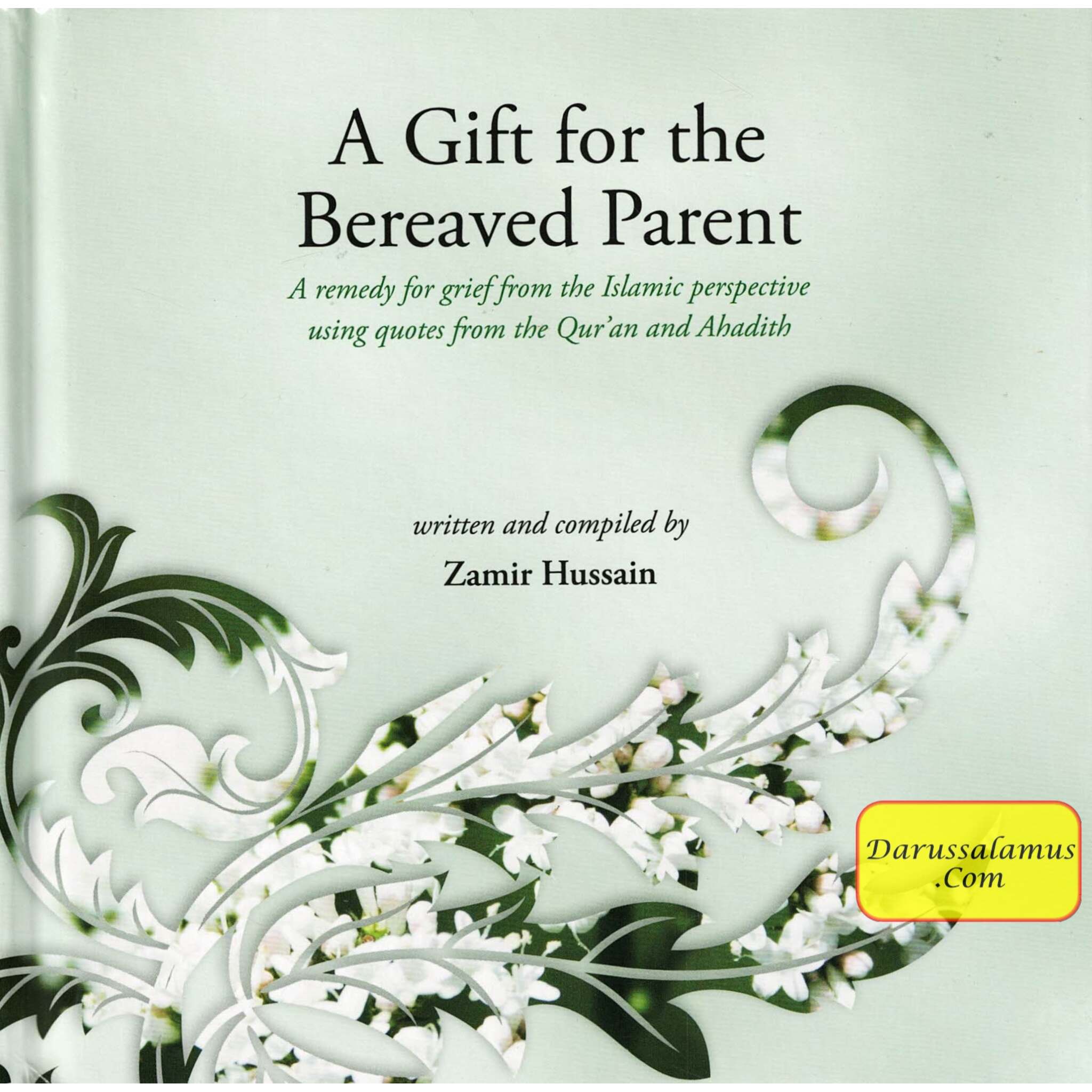 A Gift For The Bereaved Parent By Zamir Hussain、mySite、topwebapps