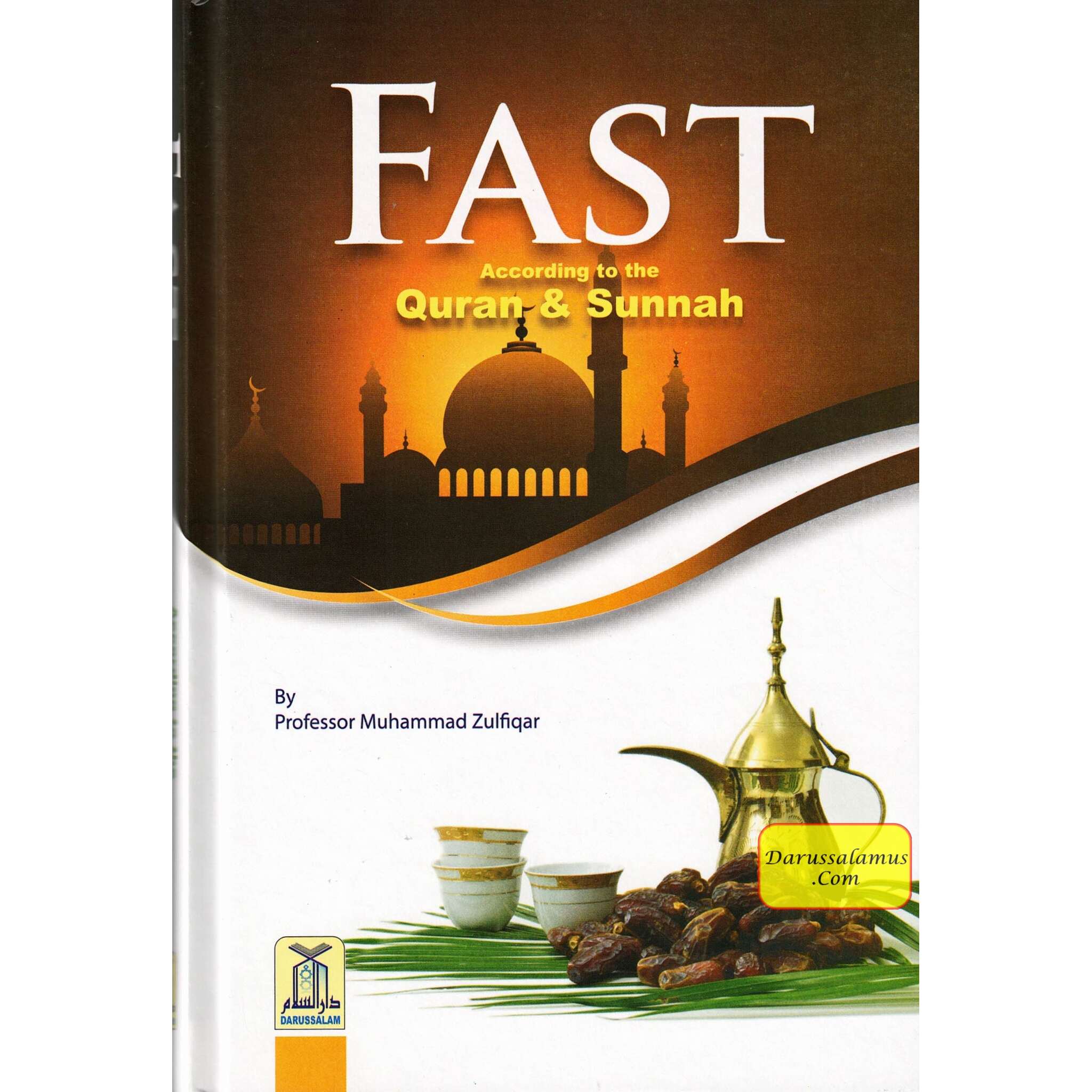 Fast According to Quran & Sunnah By Professor Muhammad Zulfiqar、mySite、topwebapps