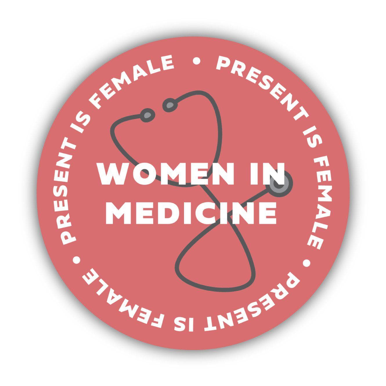  Women in Medicine Present is Female Sticker、mySite、elrpsem3k