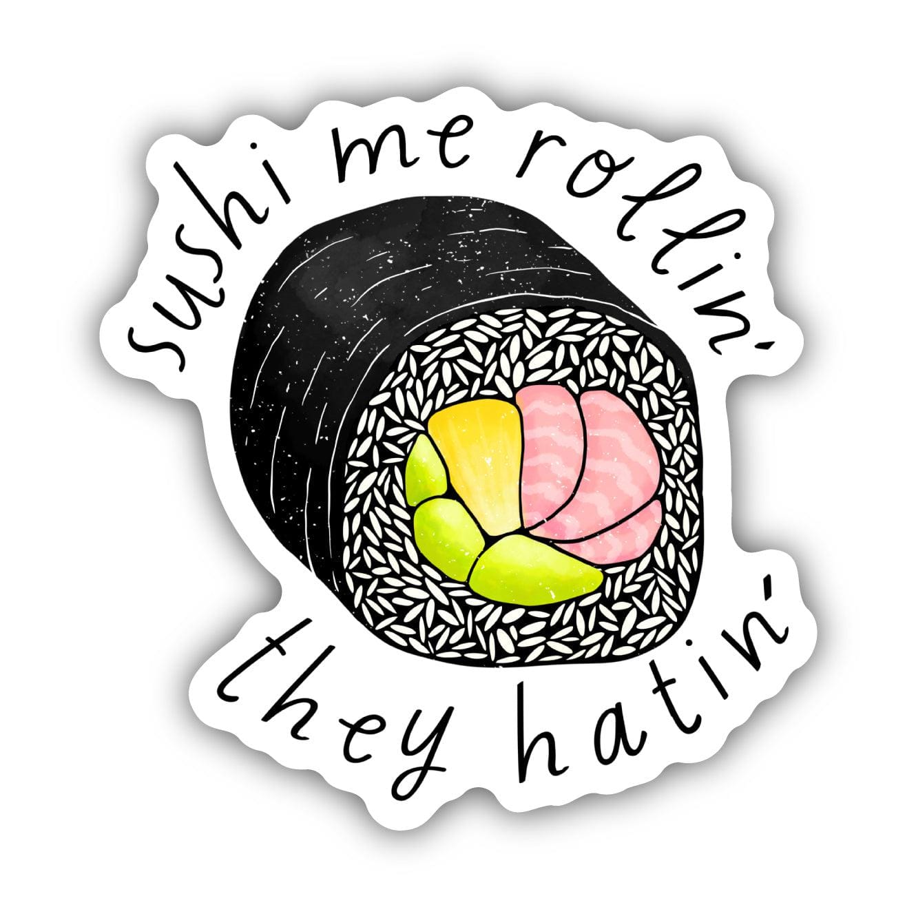  Sushi Me Rollin' They Hatin' Food Pun Sticker、mySite、elrpsem3k