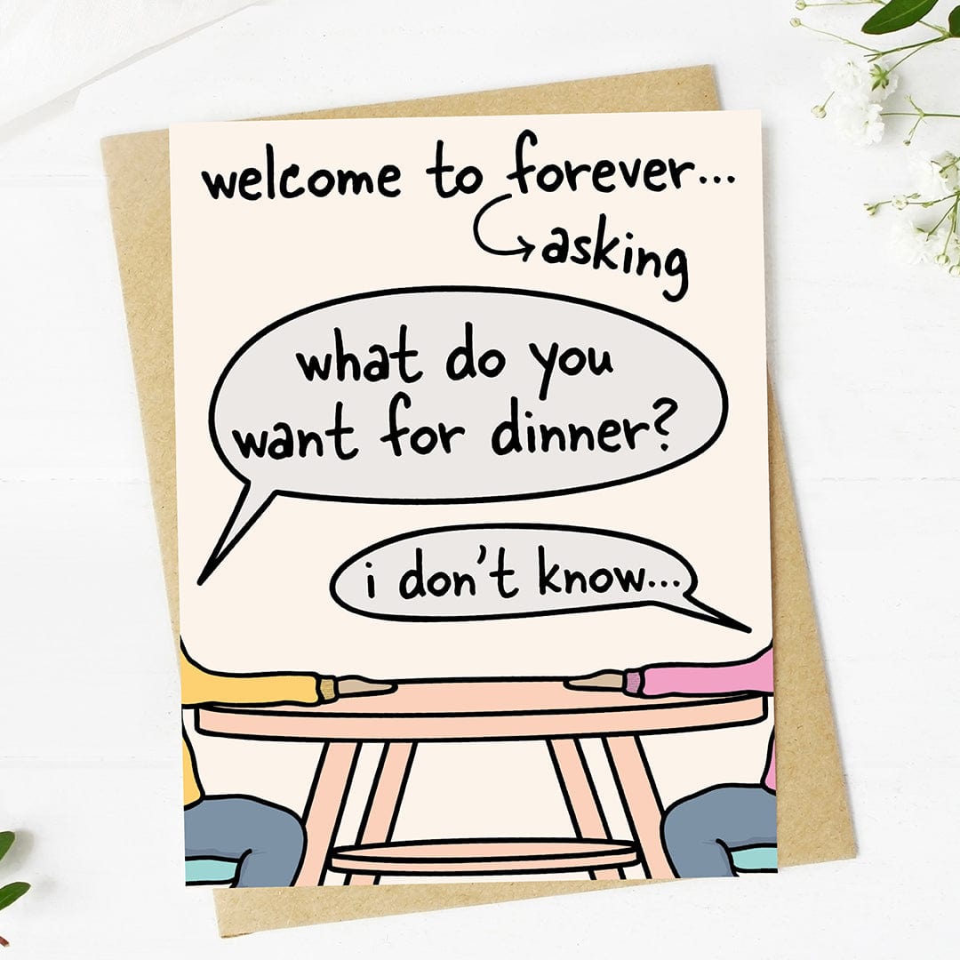  Forever asking what do you want for dinner Wedding Card、mySite、elrpsem3k