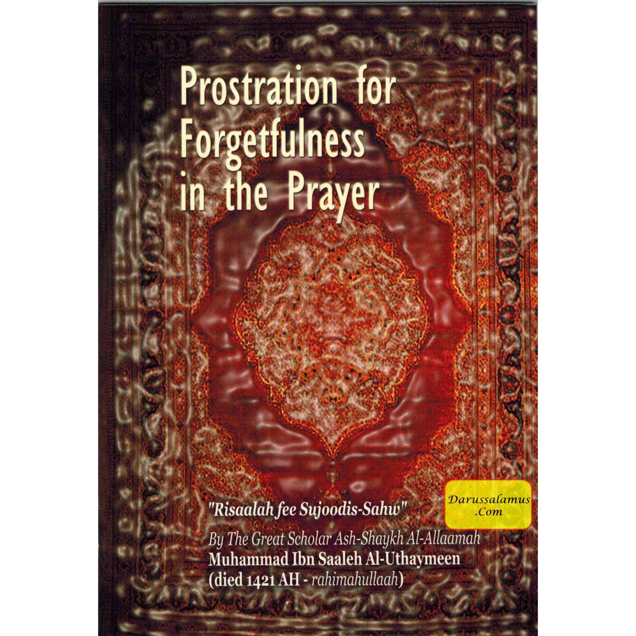 Prostration for Forgetfulness in the Prayer By Muhammad Ibn Saaleh Al-Uthaymeen、mySite、topwebapps