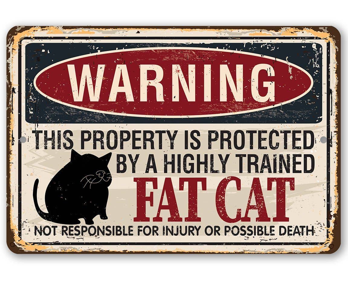 Warning Property Protected By A Fat Cat - Metal Sign、mySite、g9winljtr