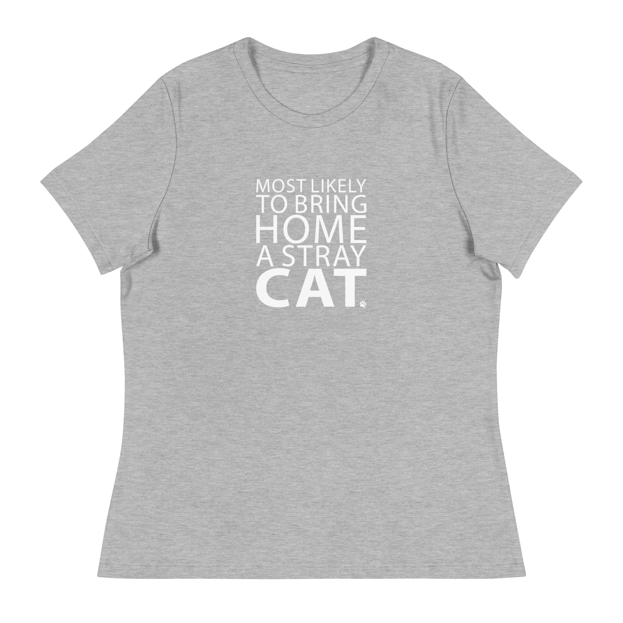 Most Likely To Bring Home A Stray Cat Women's Relaxed T-Shirt、mySite、camillekostekn
