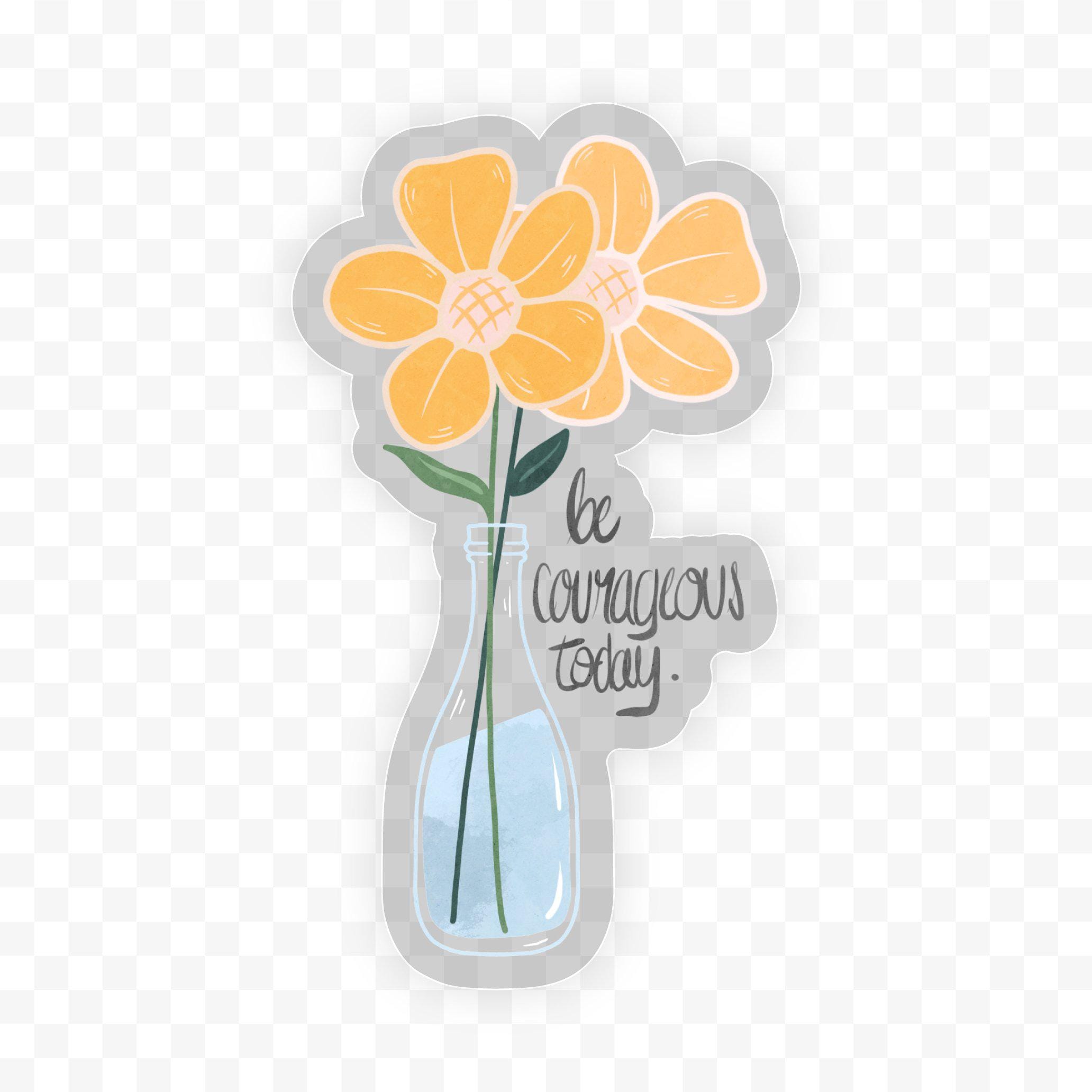  Be Courageous Today - Yellow Flower Vase Clear Sticker、mySite、elrpsem3k