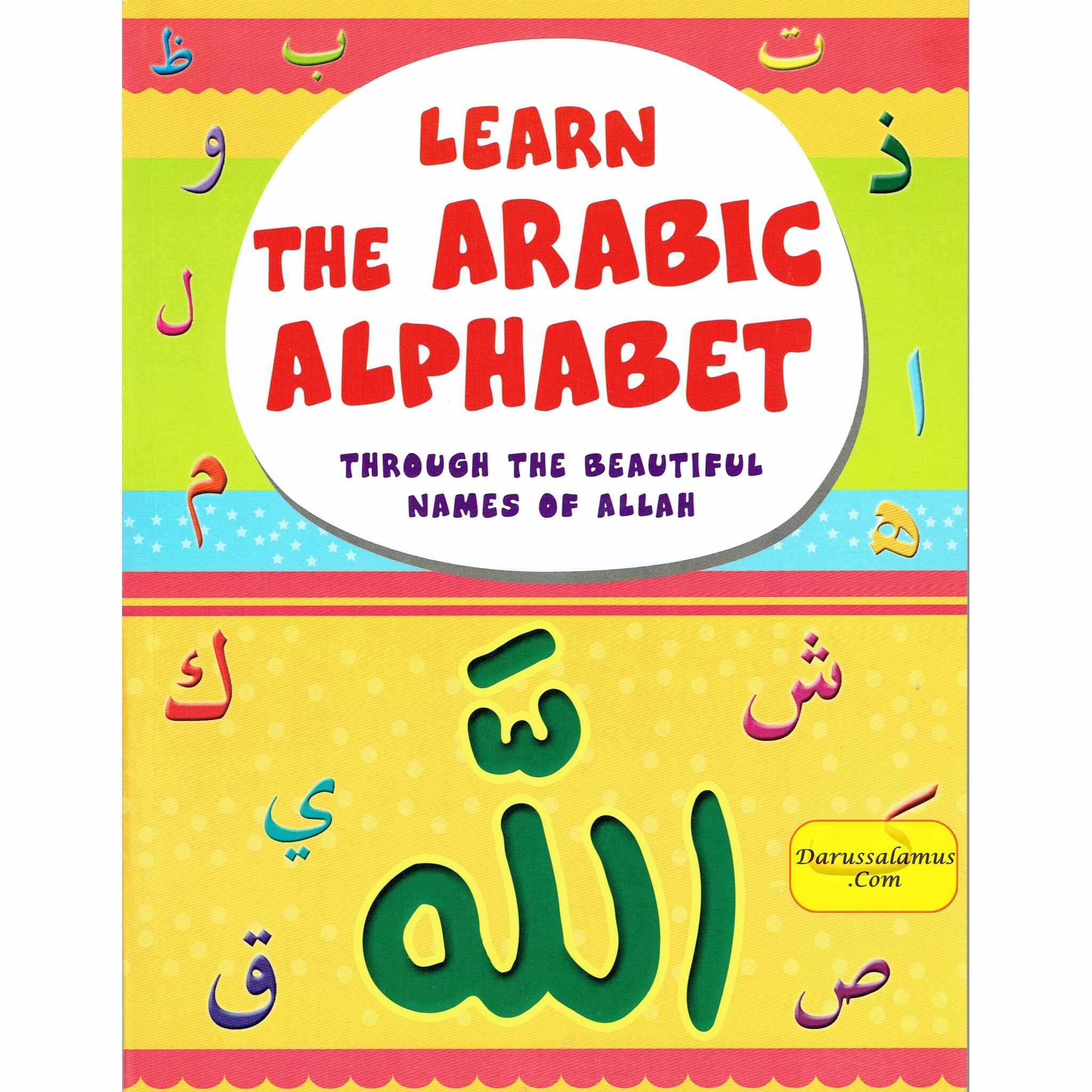 Learn The Arabic Alphabet Through the Beautiful Names Of Allah By Assad Nimer Busool、mySite、topwebapps