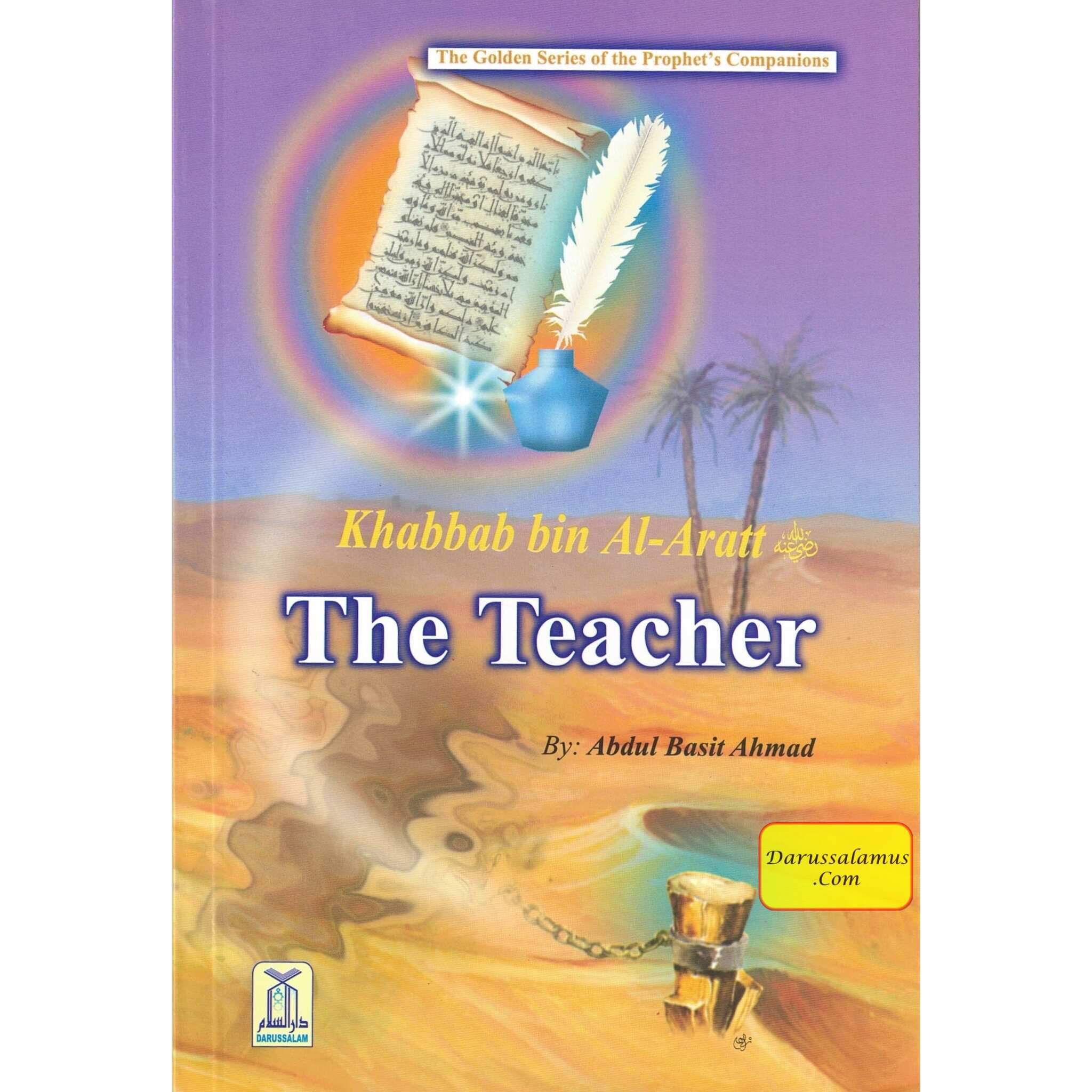 Khabbab bin Al Aratt (RA) The Teacher By Abdul Basit Ahmad、mySite、topwebapps
