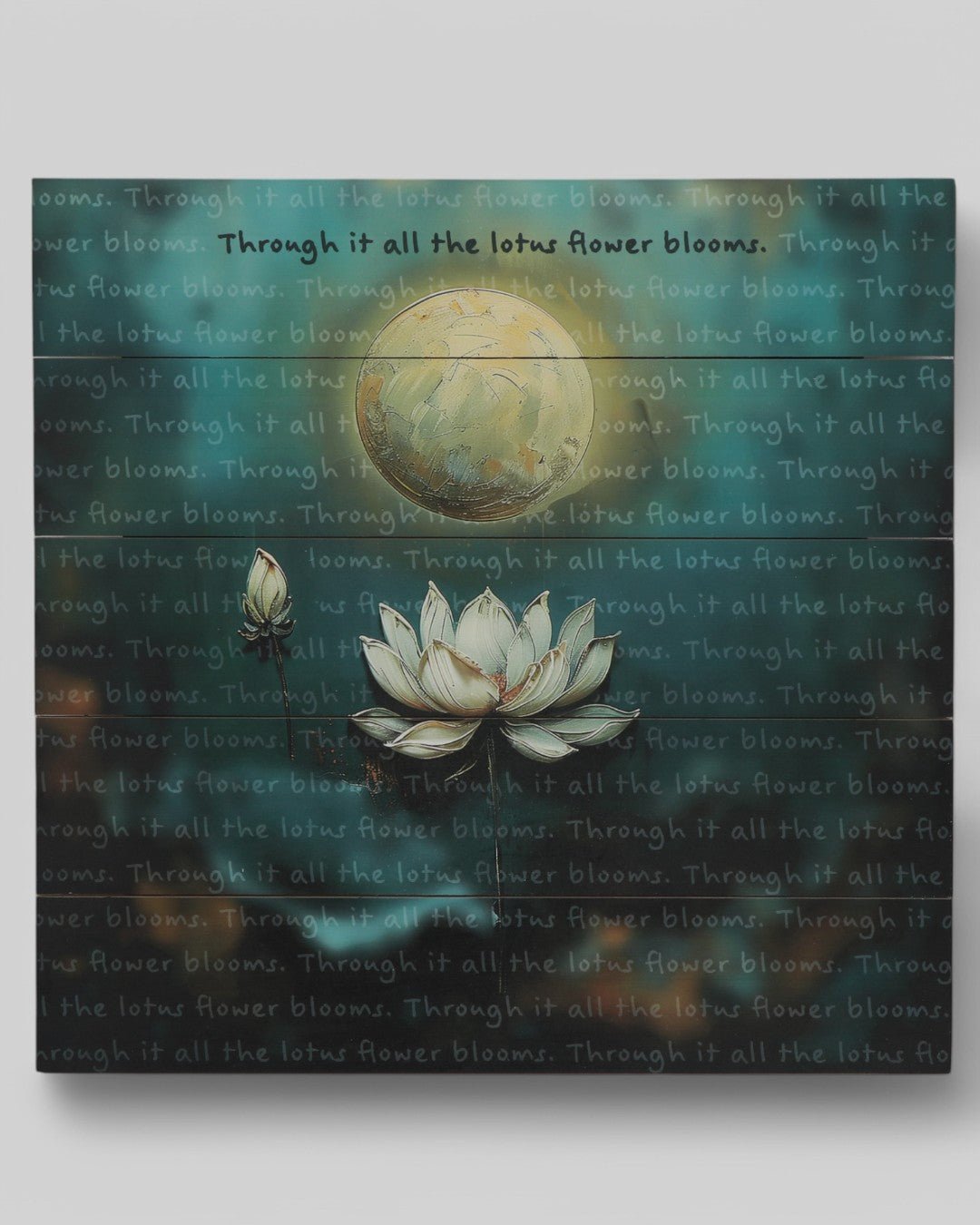 Through It All, the Lotus Flower Blooms Wooden Panel Wall Art、mySite、topwebapps
