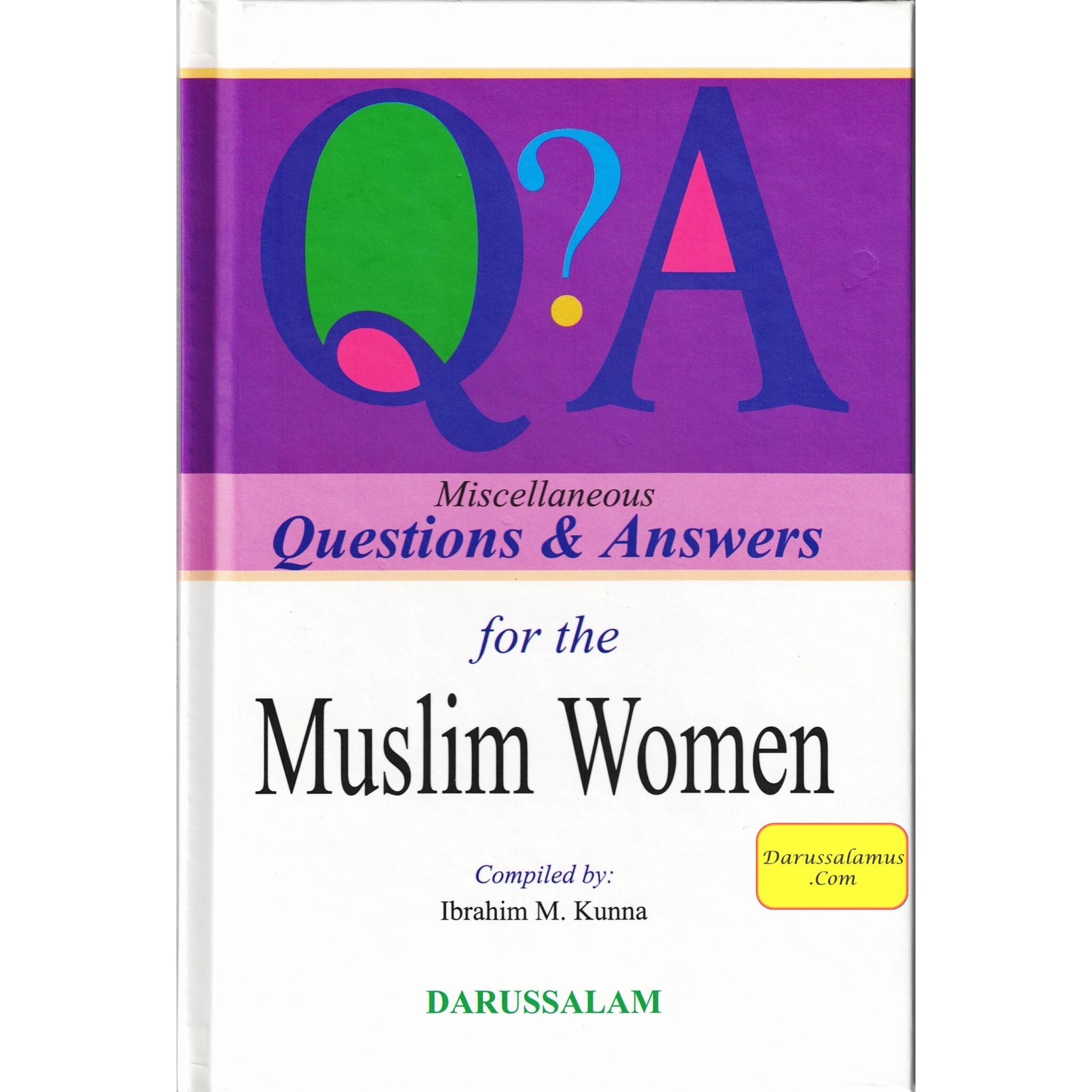 Miscellaneous Questions & Answers for the Muslim Women By Ibrahim M. Kunna、mySite、topwebapps