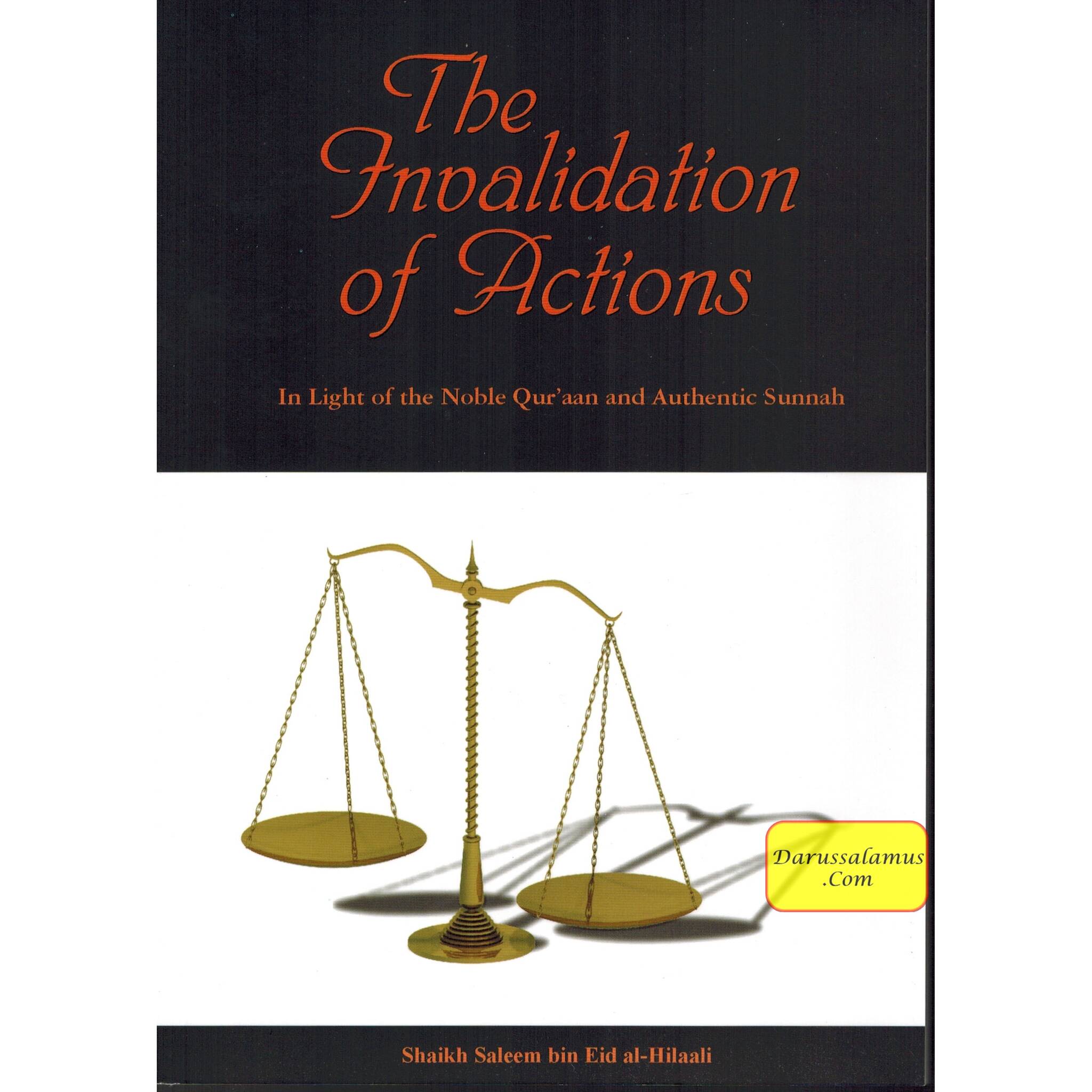 The Invalidation of Actions By Shaykh Saleem ibn Eid Al-Hilaali、mySite、topwebapps