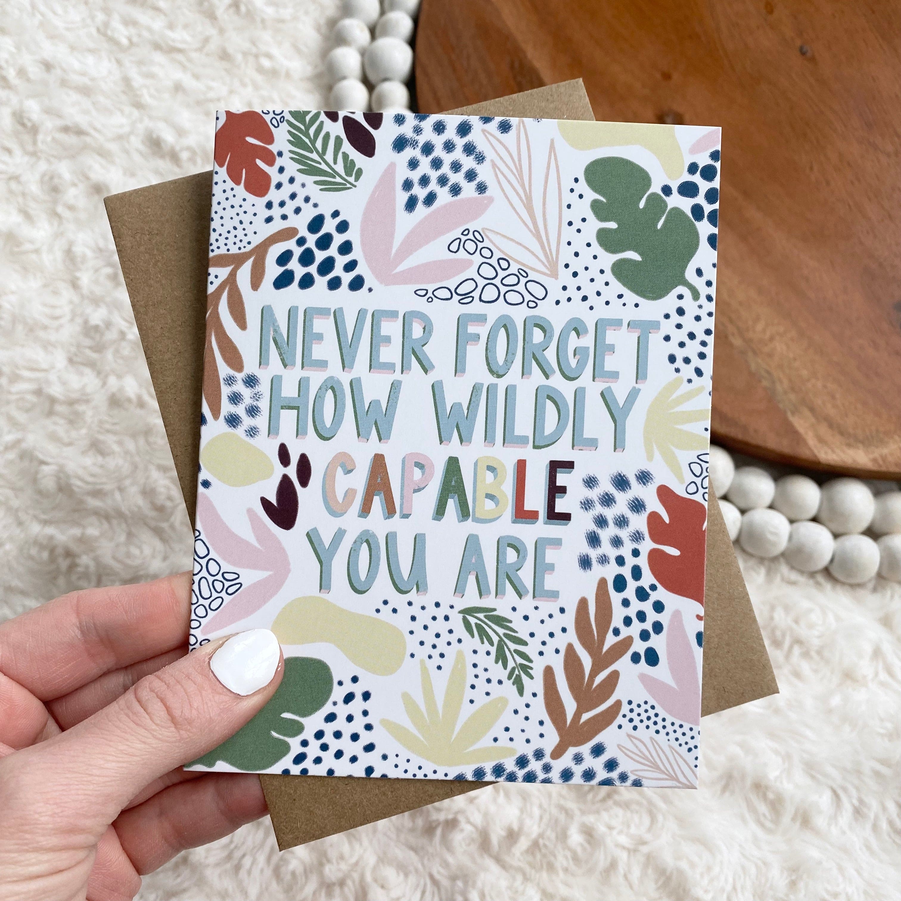  Never Forget How Wildly Capable You Are Greeting Card、mySite、ghnorth