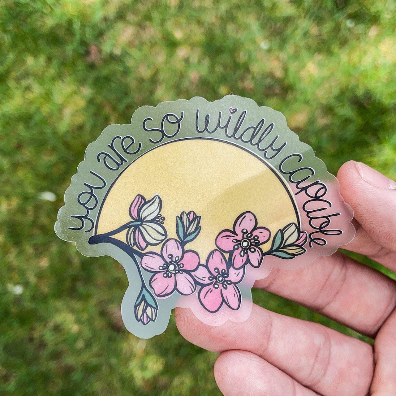  You Are so Wildly Capable - Clear Sticker、mySite、elrpsem3k