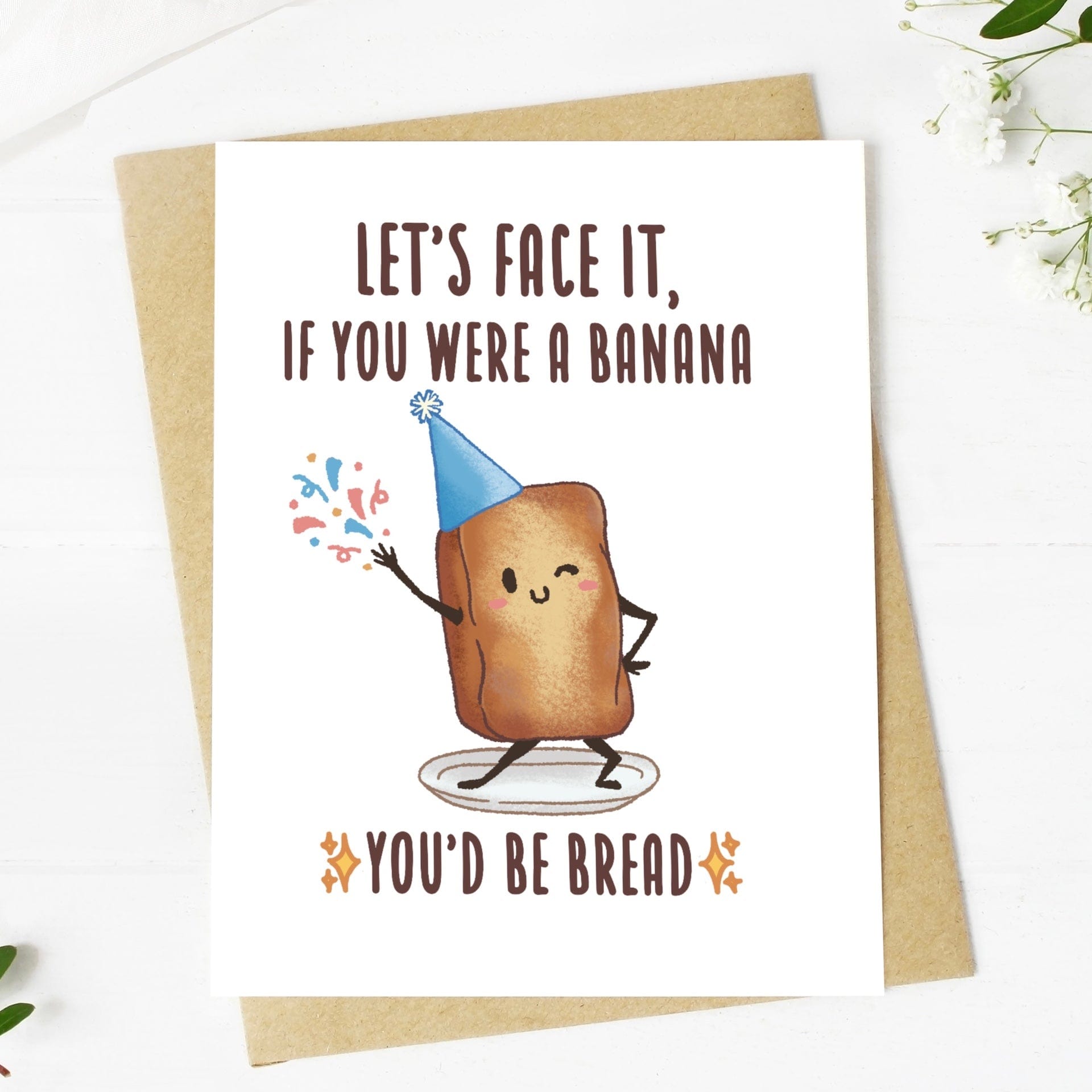  Lets Face It, If you were a Banana, You'd Be Bread Greeting Card、mySite、ghnorth