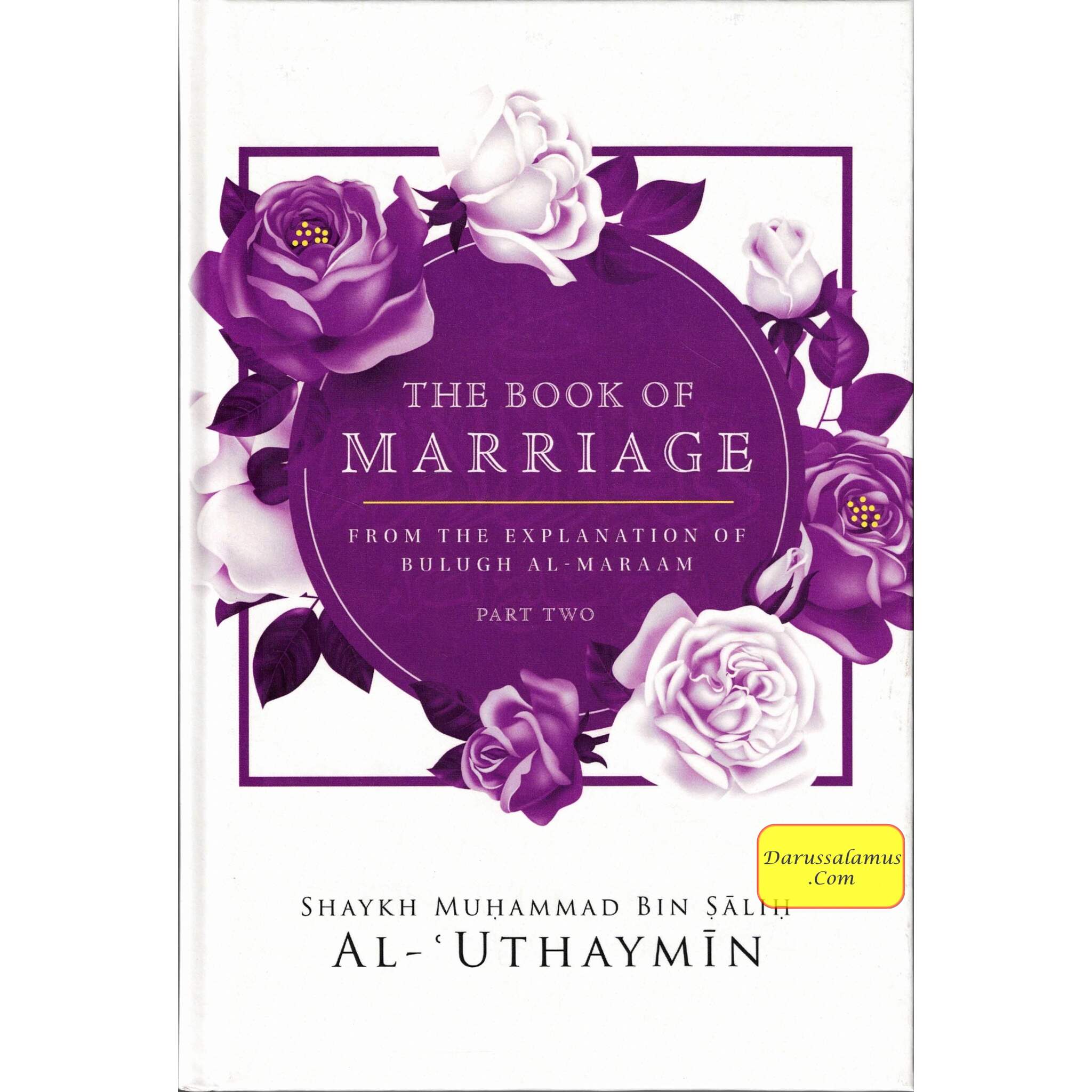 The Book Of Marriage From The Explanation Of Bulugh Al-Maraam Part 2 By Shaykh Muḥammad Bin Ṣaliḥ Al-Uthaymin、mySite、topwebapps